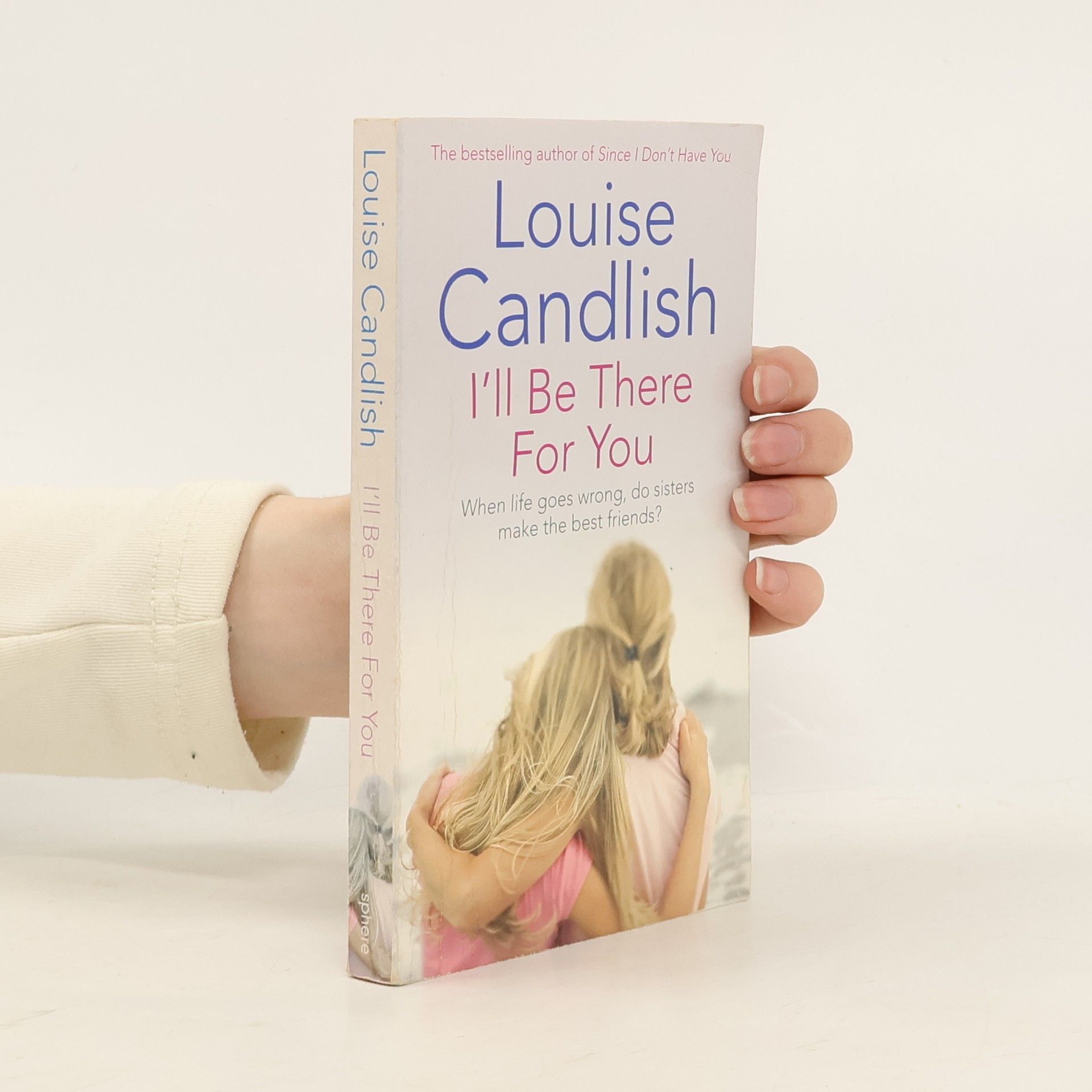 Louise Candlish I'll Be There For You