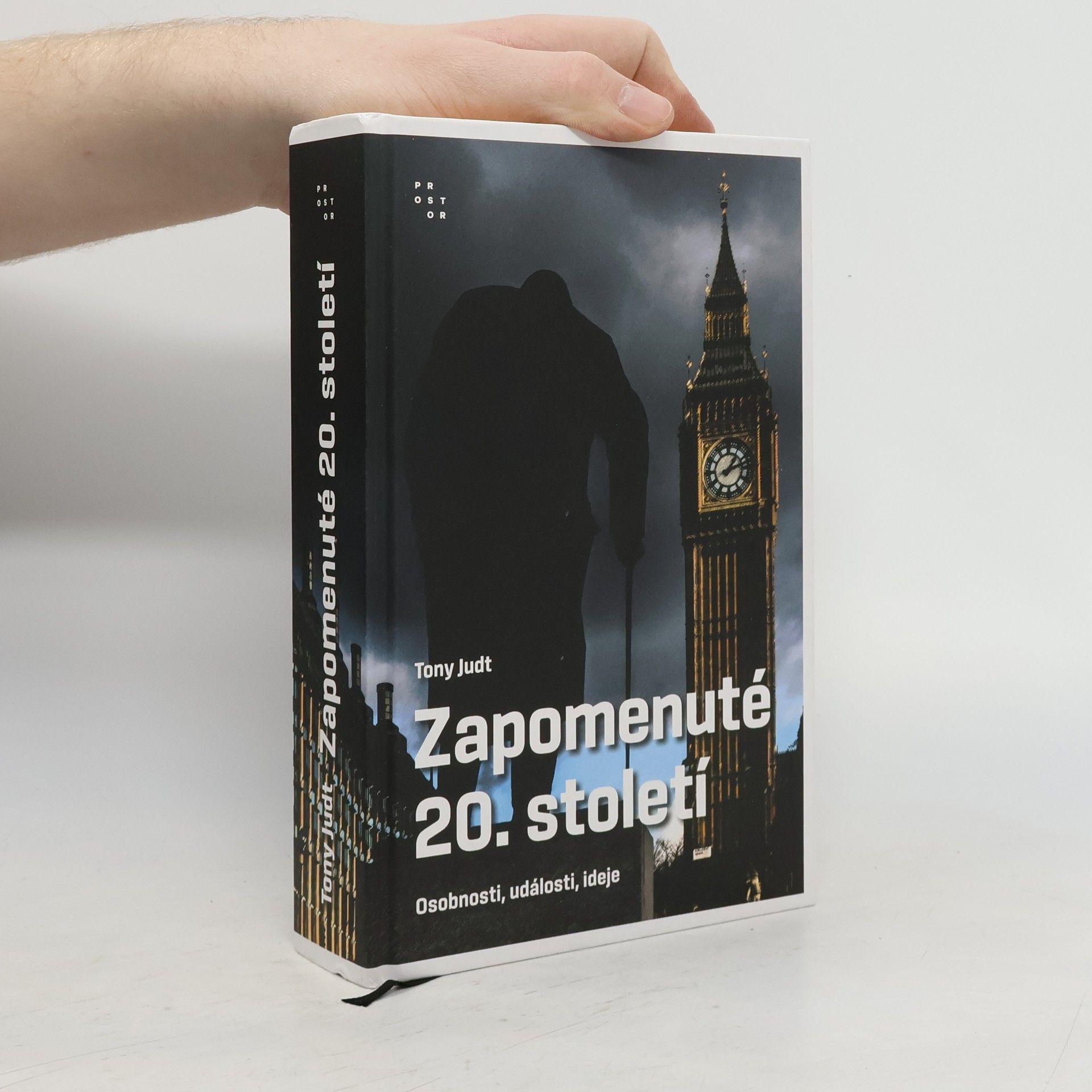 Tony Judt Zapomenuté 20. století: Osobnosti, události, ideje