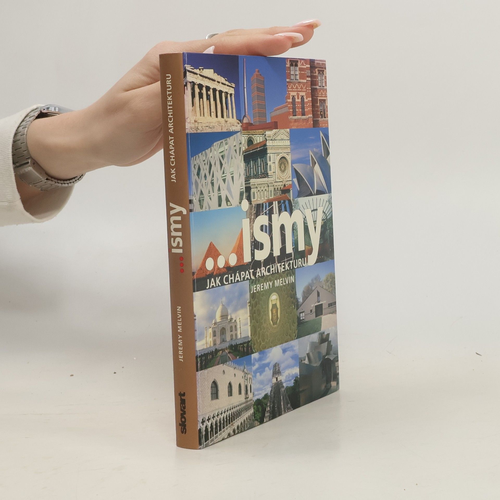 Jeremy Melvin ...ismy. Jak chápat architekturu