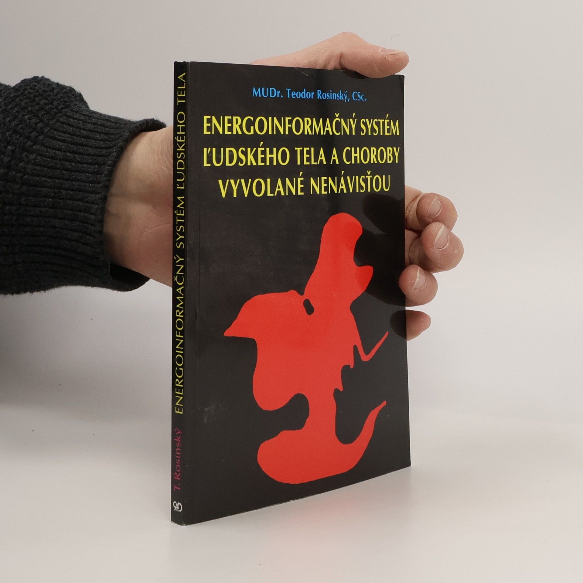 Grzegorz Rosiński Energoinformačný systém ľudského tela a choroby vyvolané nenávisťou