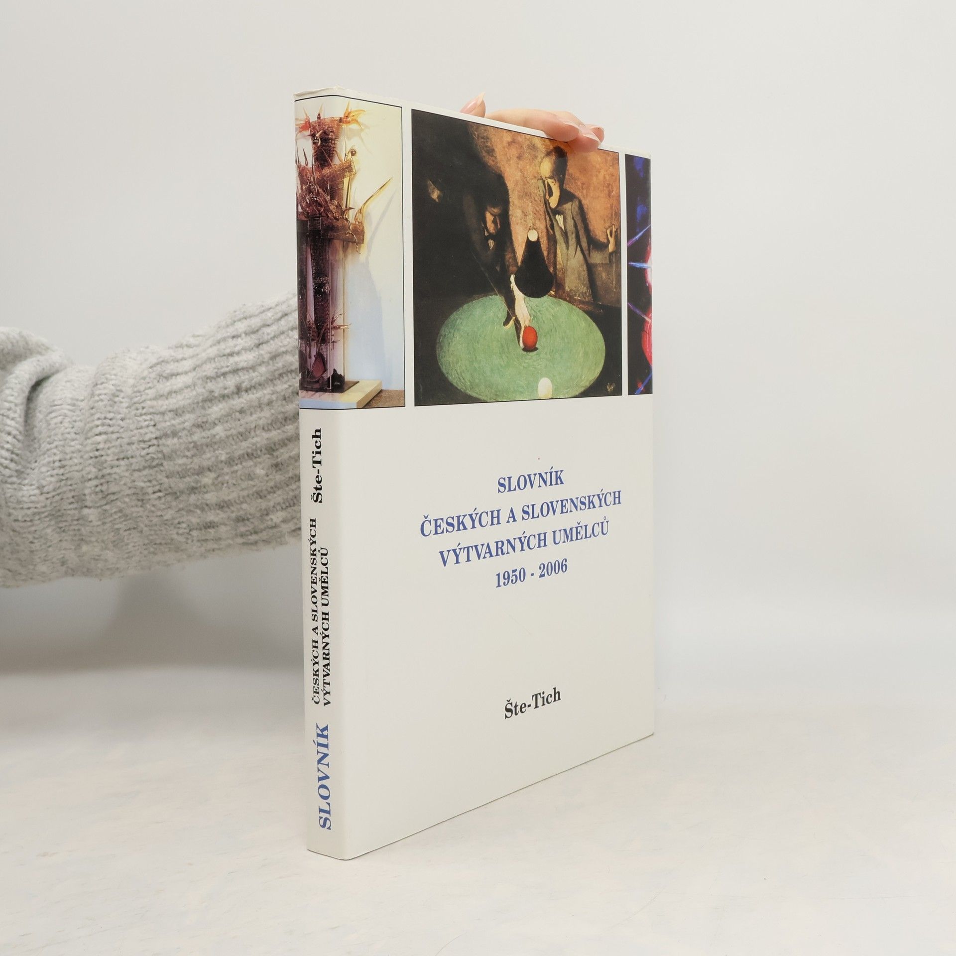 Alena Malá Slovník českých a slovenských výtvarných umělců : 1950-2006. XVII., Šte-Tich