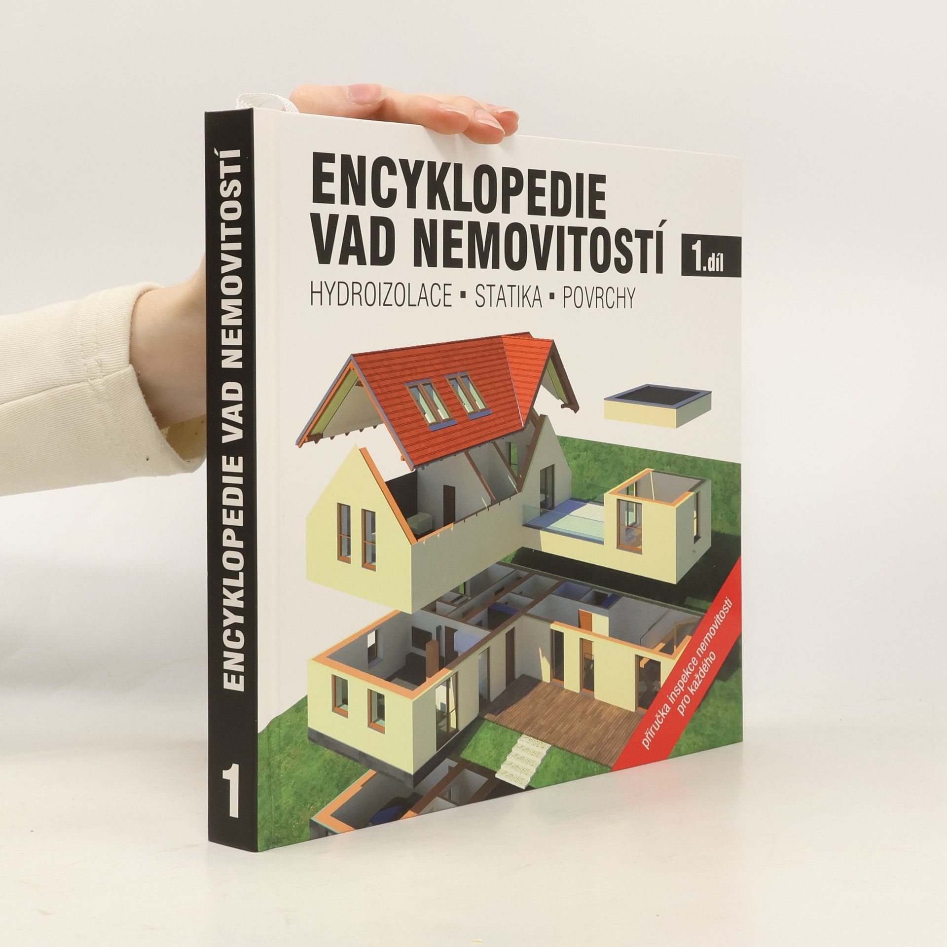 Kolektiv autorů Encyklopedie vad nemovitostí 1. díl - Hydroizolace, statika, povrchy