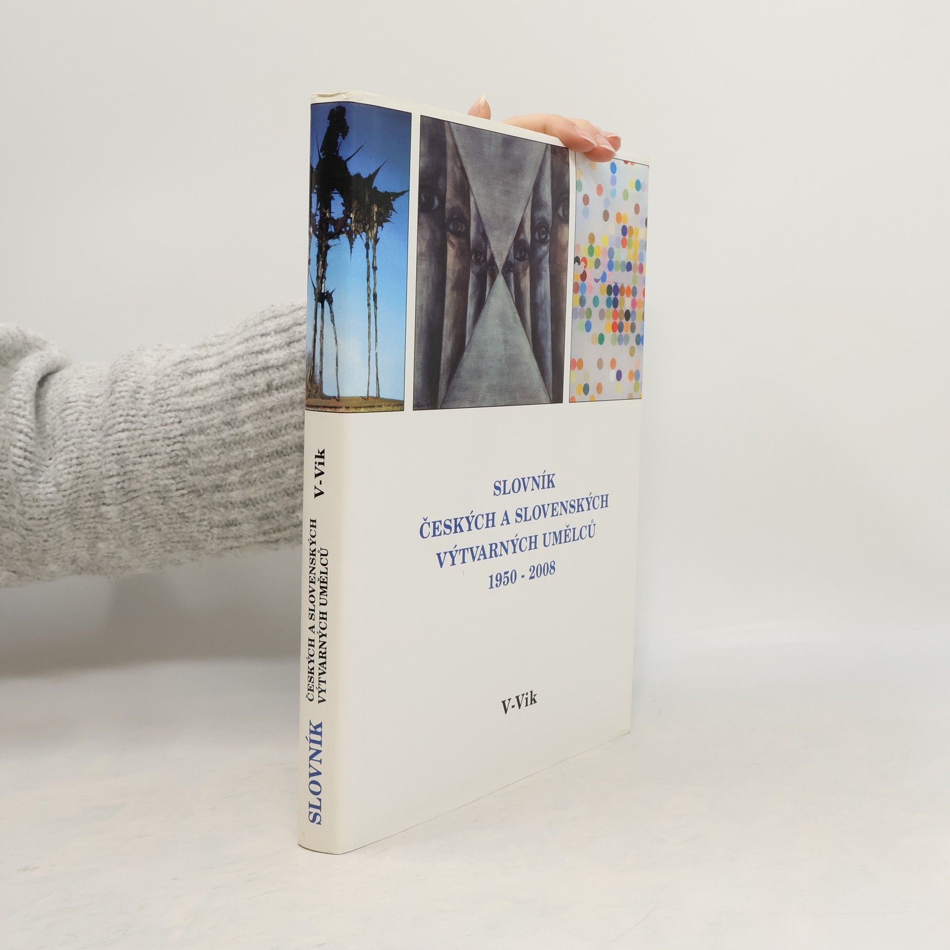 Alena Malá Slovník českých a slovenských výtvarných umělců : 1950-2008. XIX, V-Vik