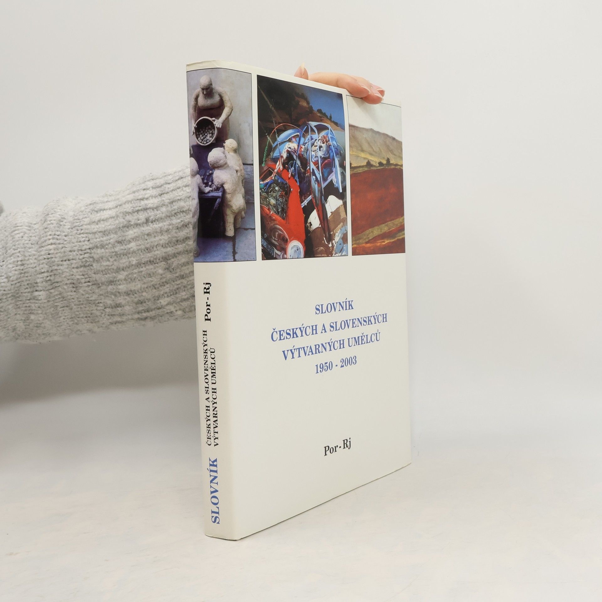 Alena Malá Slovník českých a slovenských výtvarných umělců : 1950-2003. XII., Por-Rj