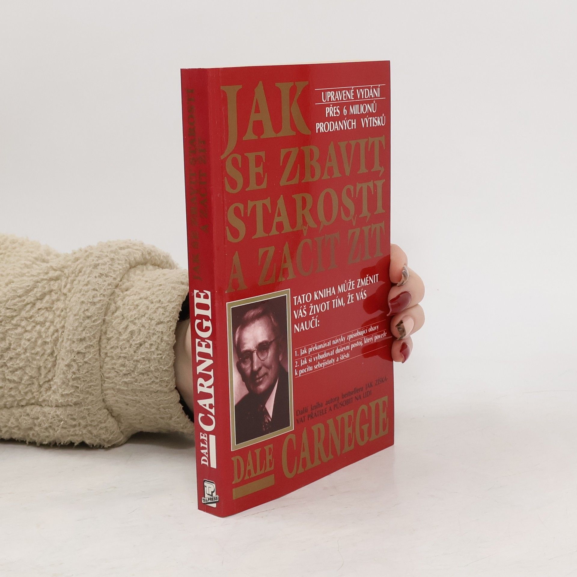 Dale Carnegie Jak se zbavit starostí a začít žít