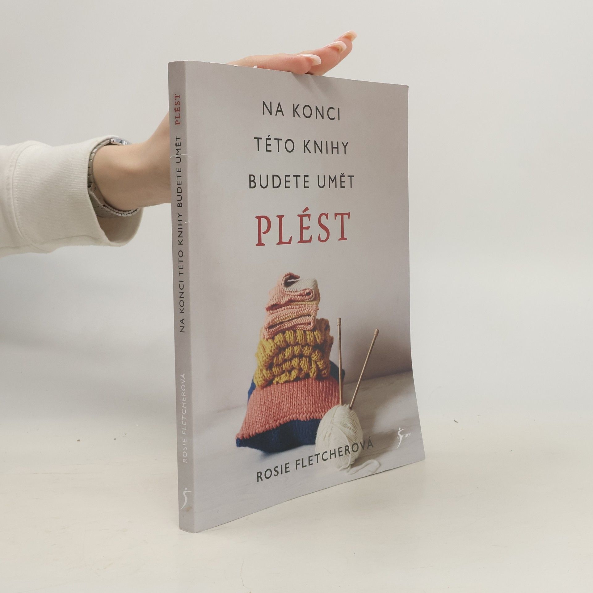 Rosie Fletcher Na konci této knihy budete umět plést