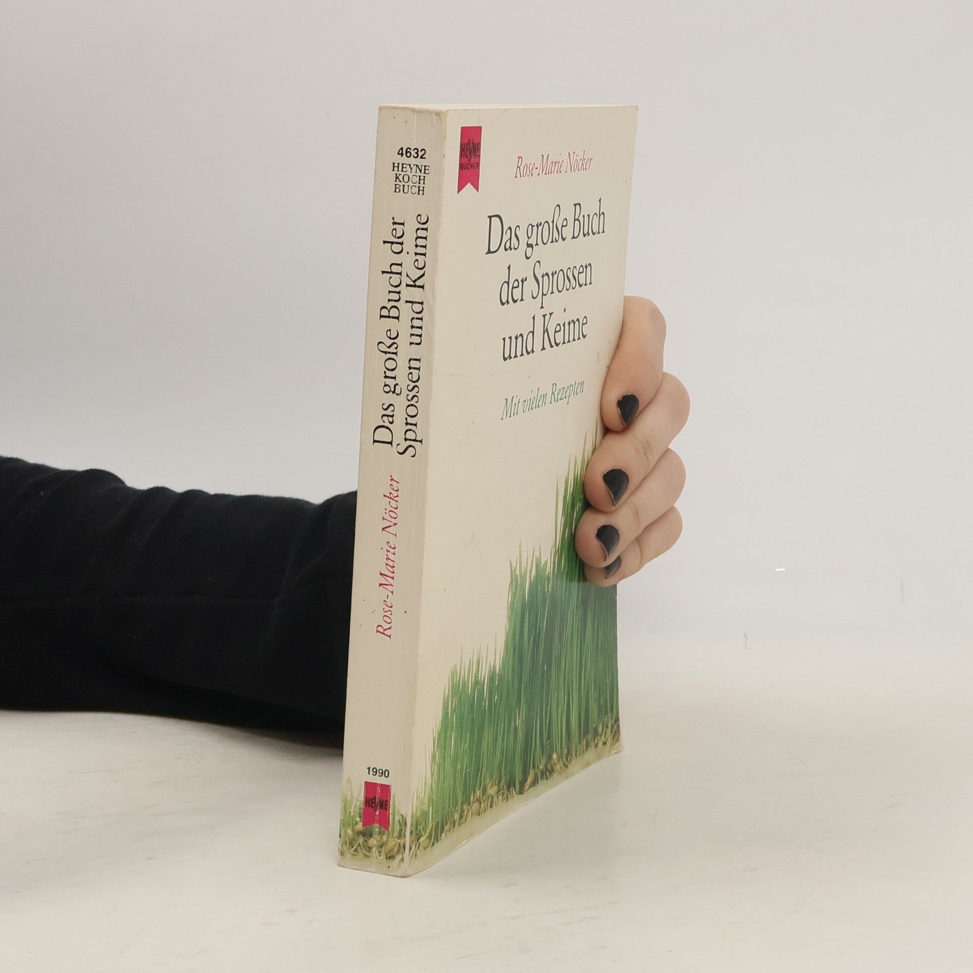 Rose-Marie Nöcker Das grosse Buch der Sprossen und Keime: Mit vielen Rezepten