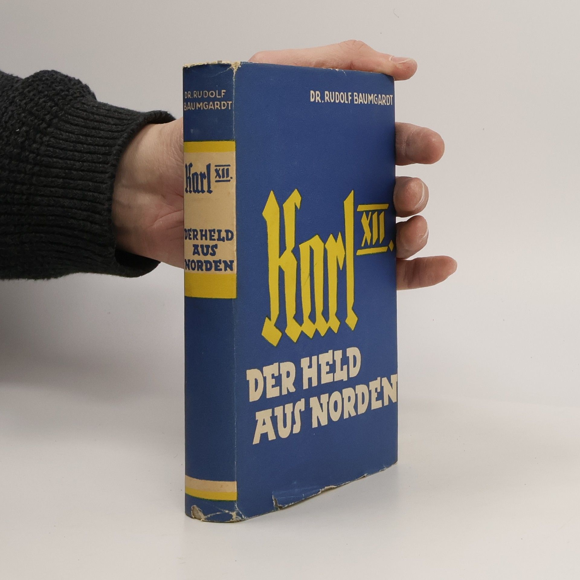 Rudolf Baumgardt Karl XII. Der Held aus Norden