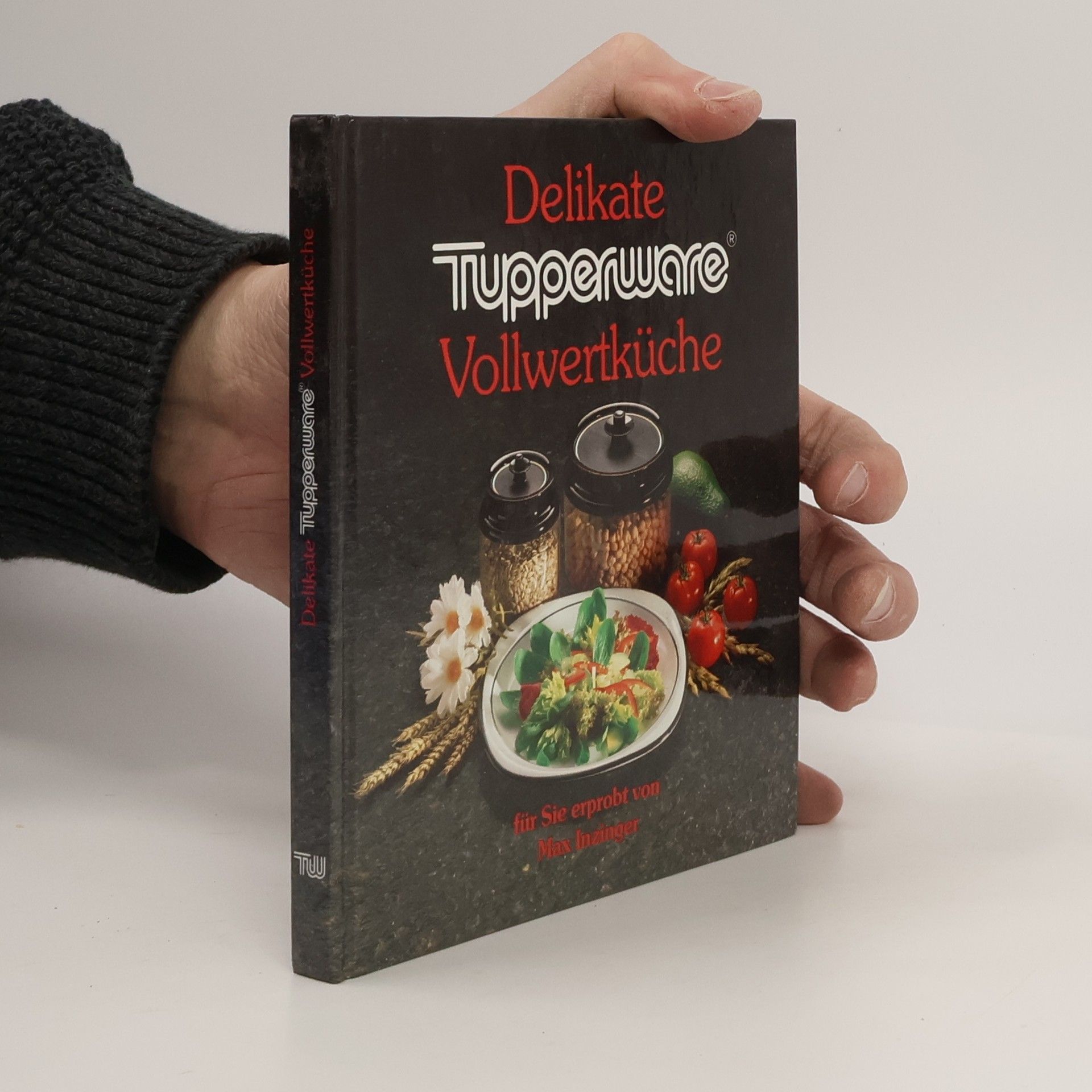 Max Inzinger Delikate Tupperware Vollwertküche