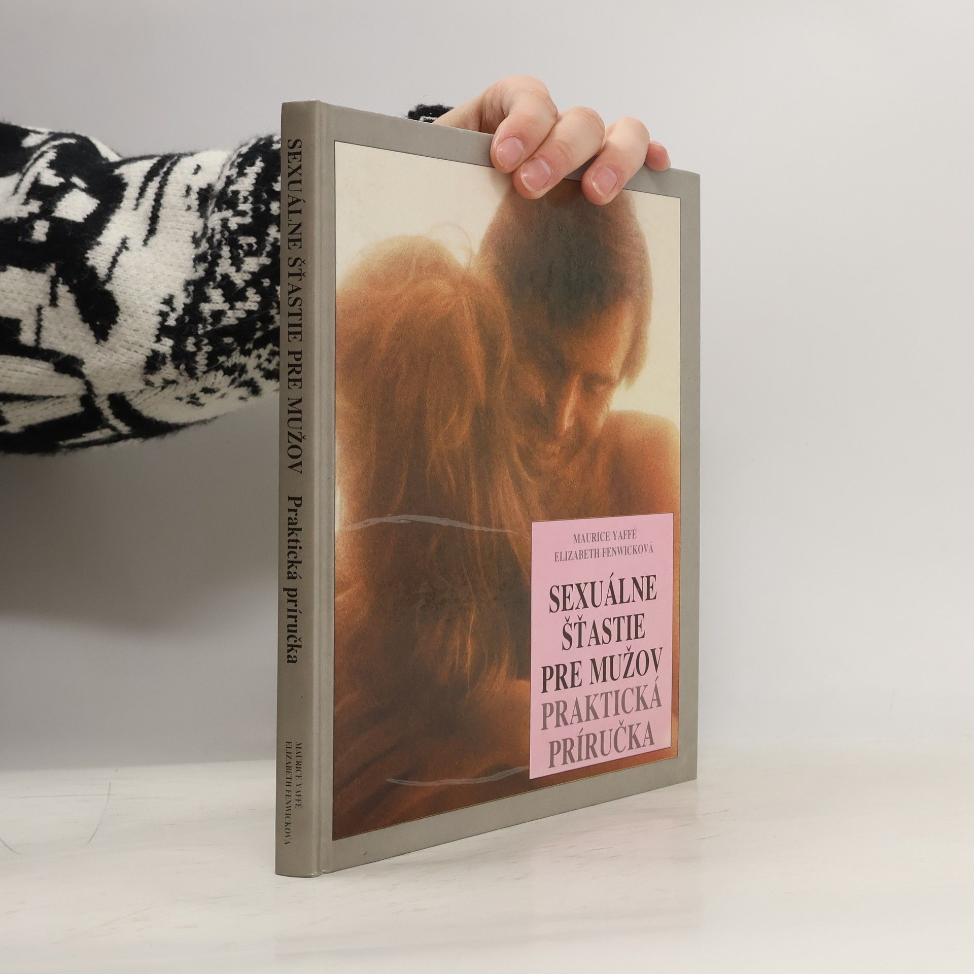 Maurice Yaffé Sexuálne šťastie pre mužov: Praktická príručka