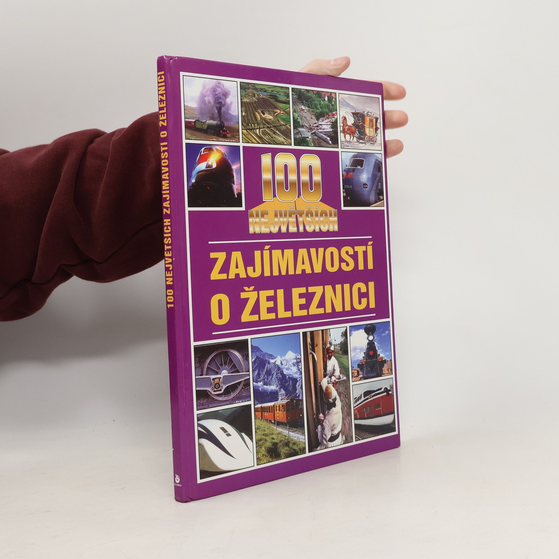 Jan Tůma 100 největších zajímavostí o železnici