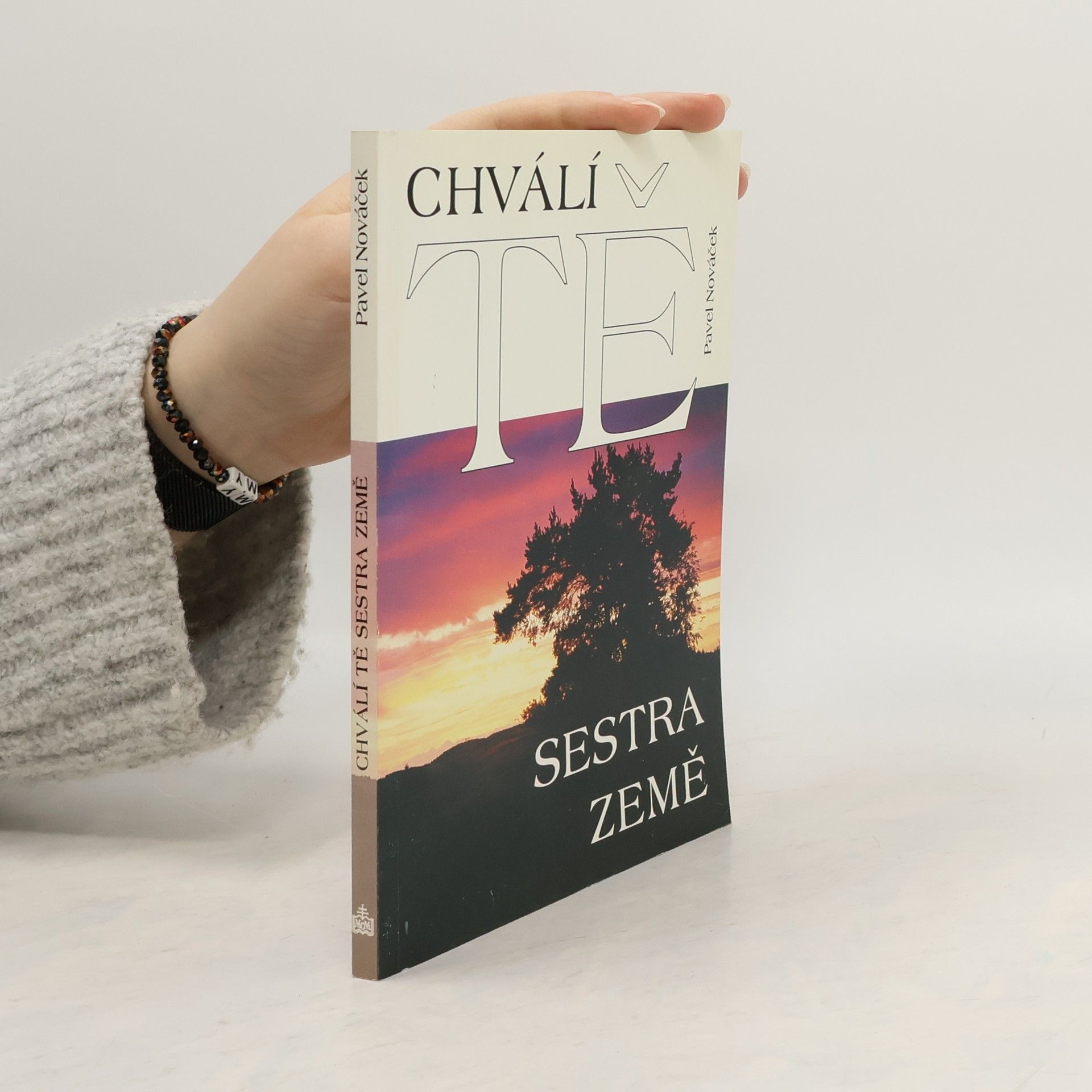 Pavel Nováček Chválí Tě sestra Země