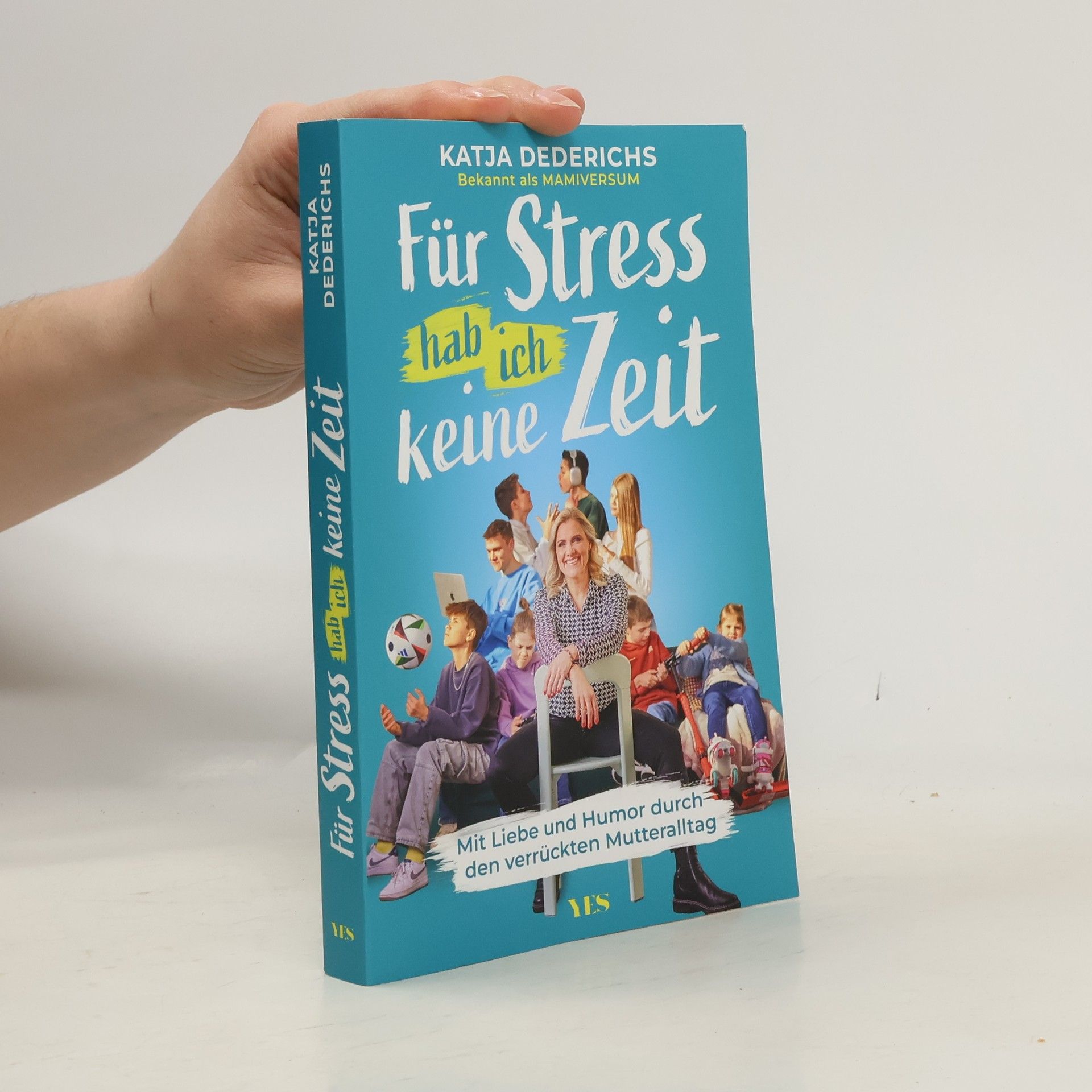 Katja Dederichs Für Stress hab ich keine Zeit