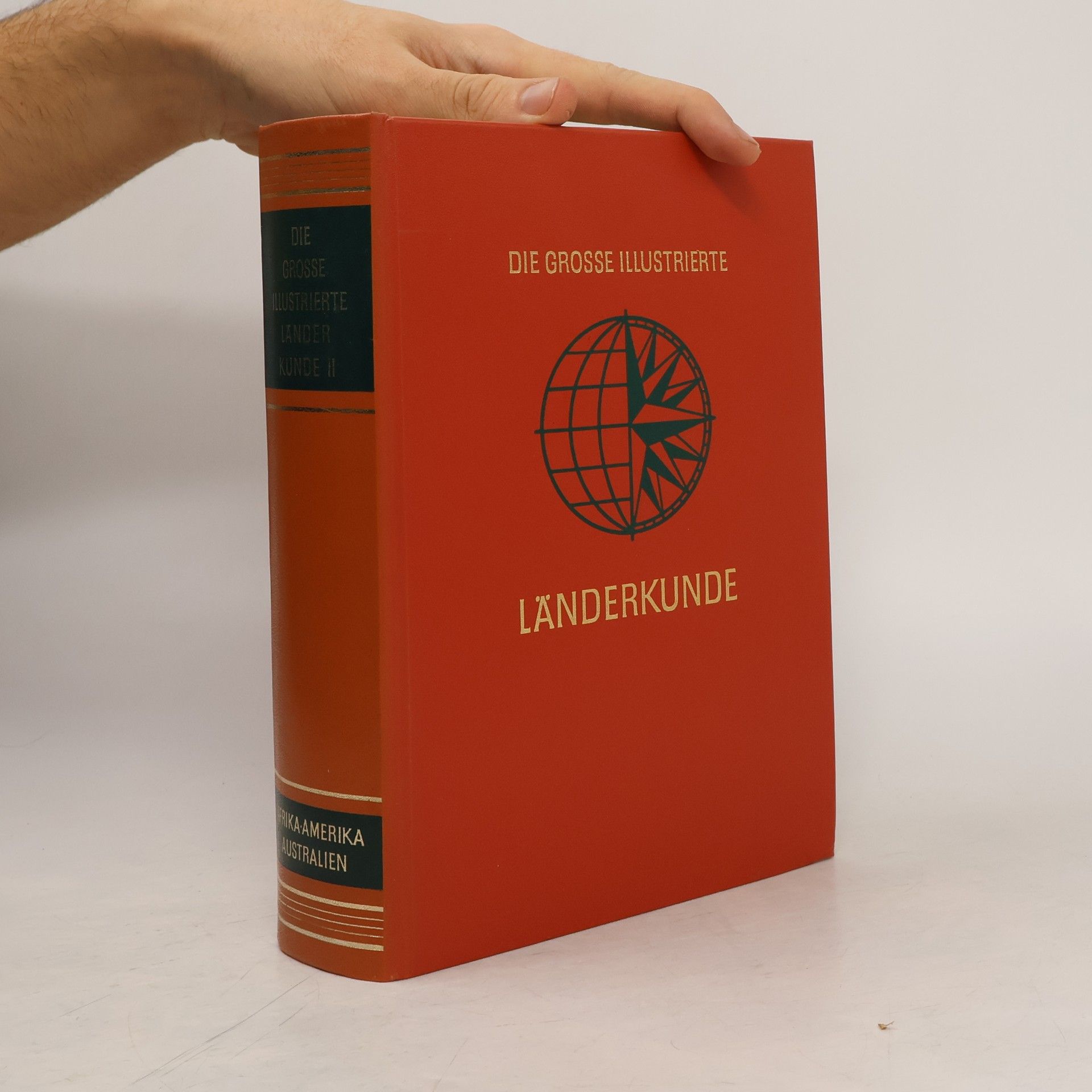 Autorenkollektiv Die grosse illustrierte Länderkunde II. Afrika, Amerika, Australien