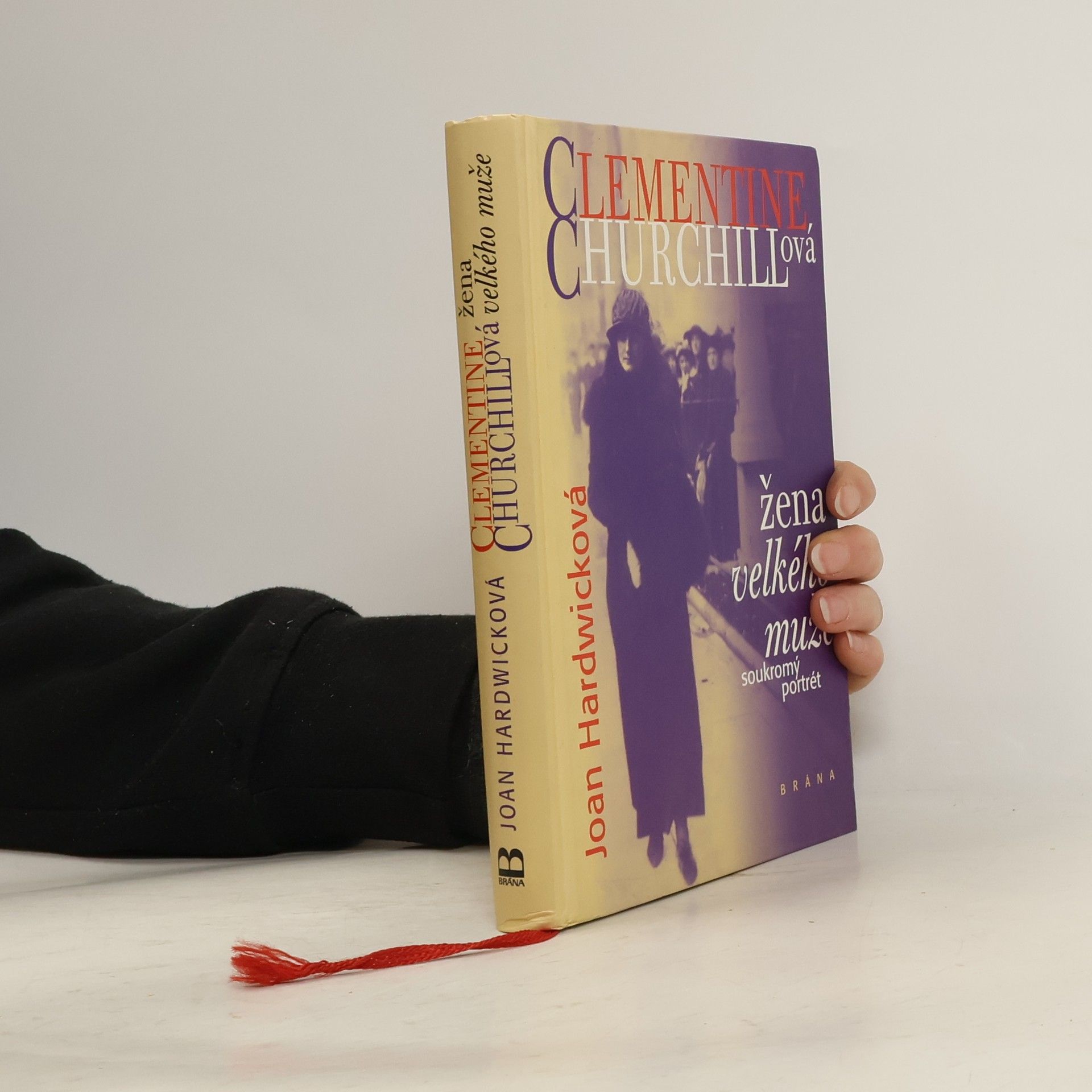 Joan Hardwick Clementine Churchillová. Žena velkého muže
