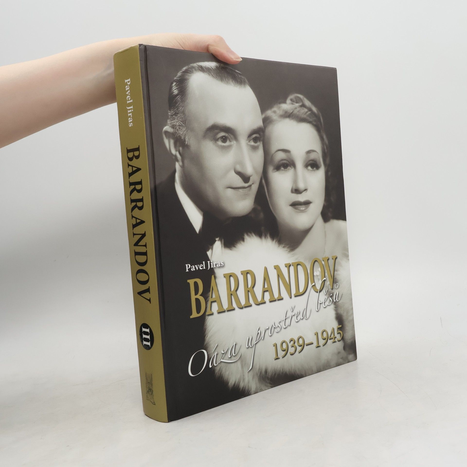 Pavel Jiras Barrandov III. Oáza uprostřed běsů 1939-1945