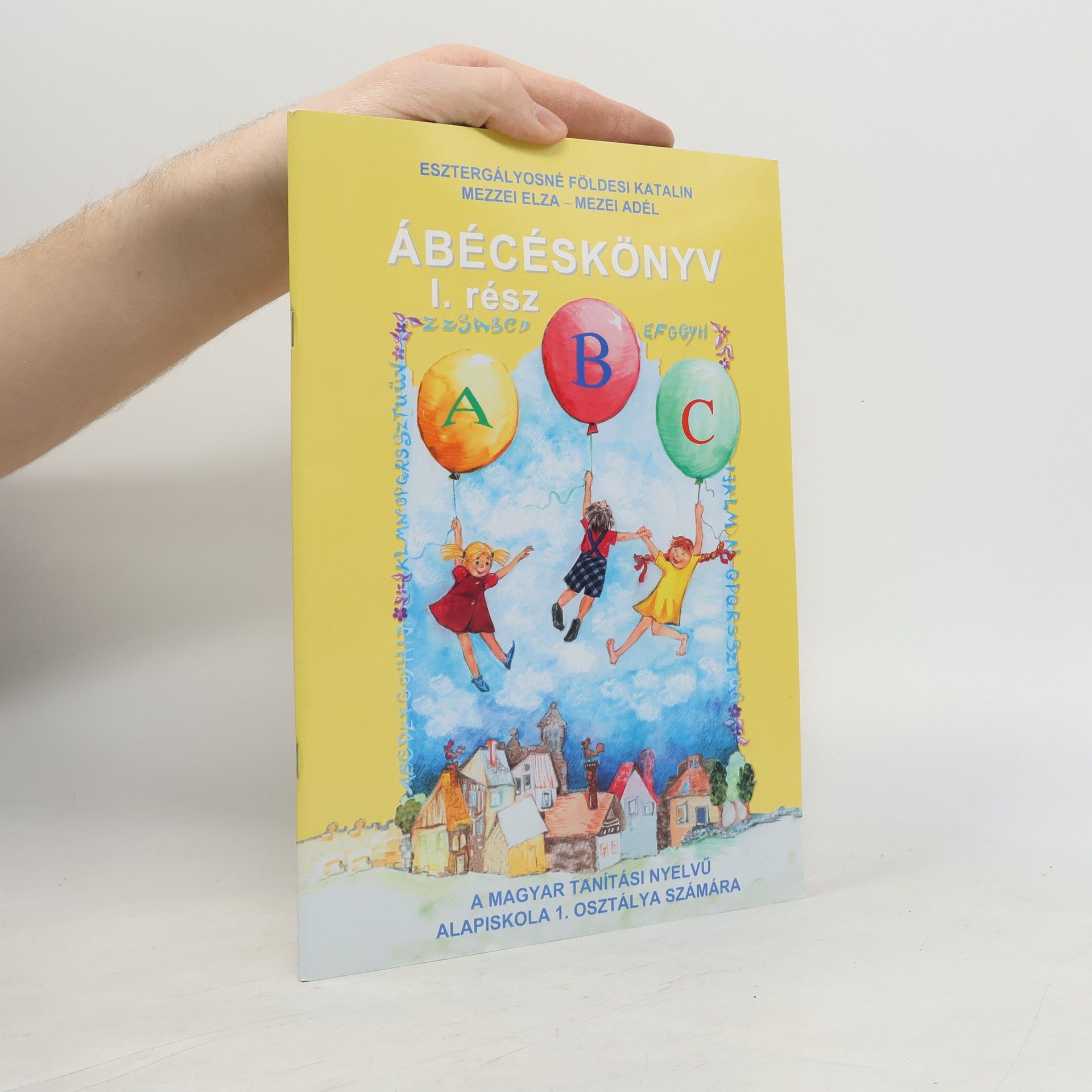 Esztergályosné Katalin Földesi Ábécéskönyv – 2. rész (Szivárvány)