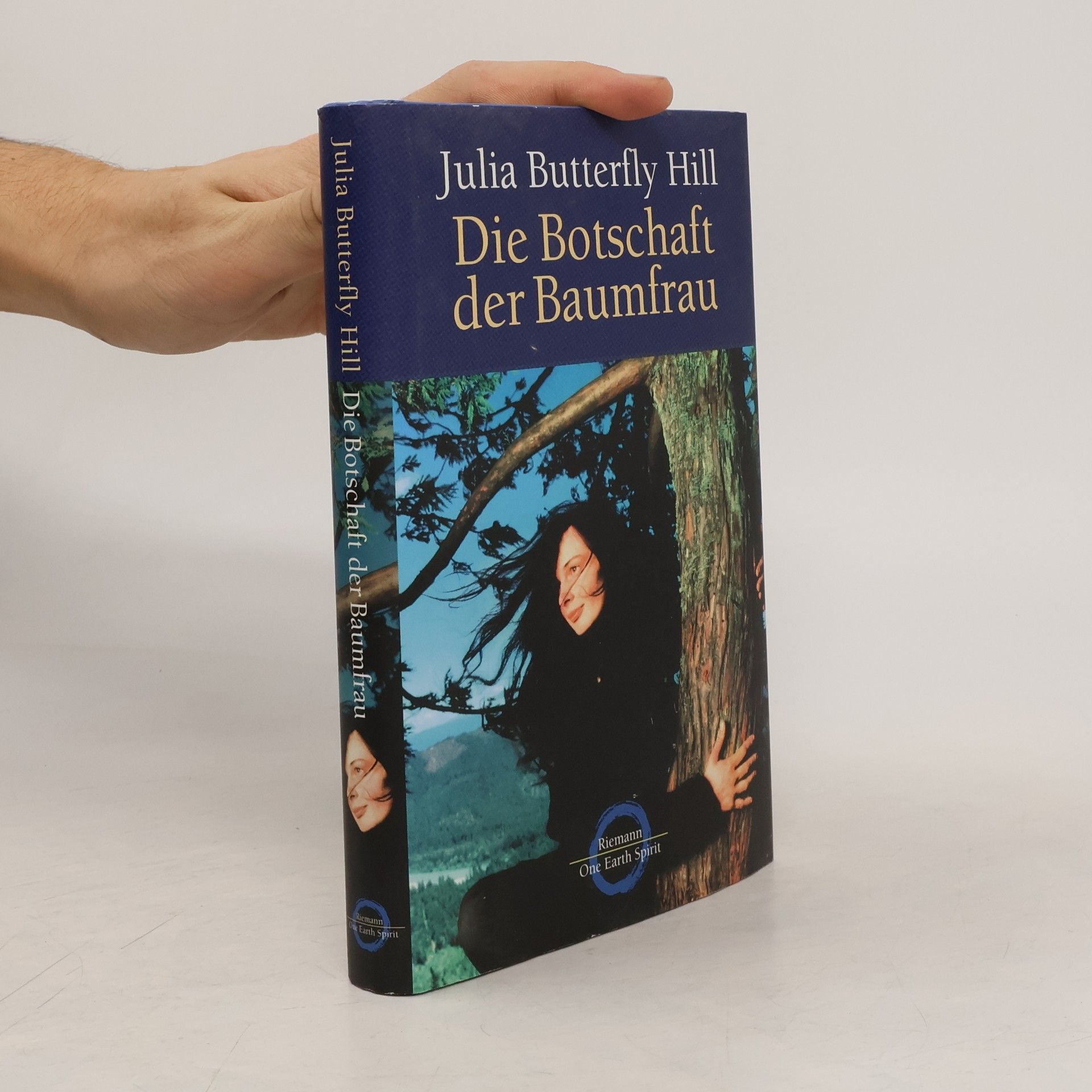 Julia Butterfly Hill Die Botschaft der Baumfrau