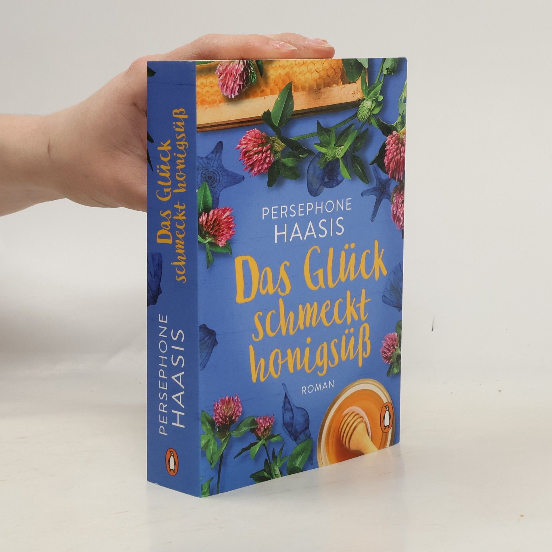 Persephone Haasis Das Glück schmeckt honigsüß