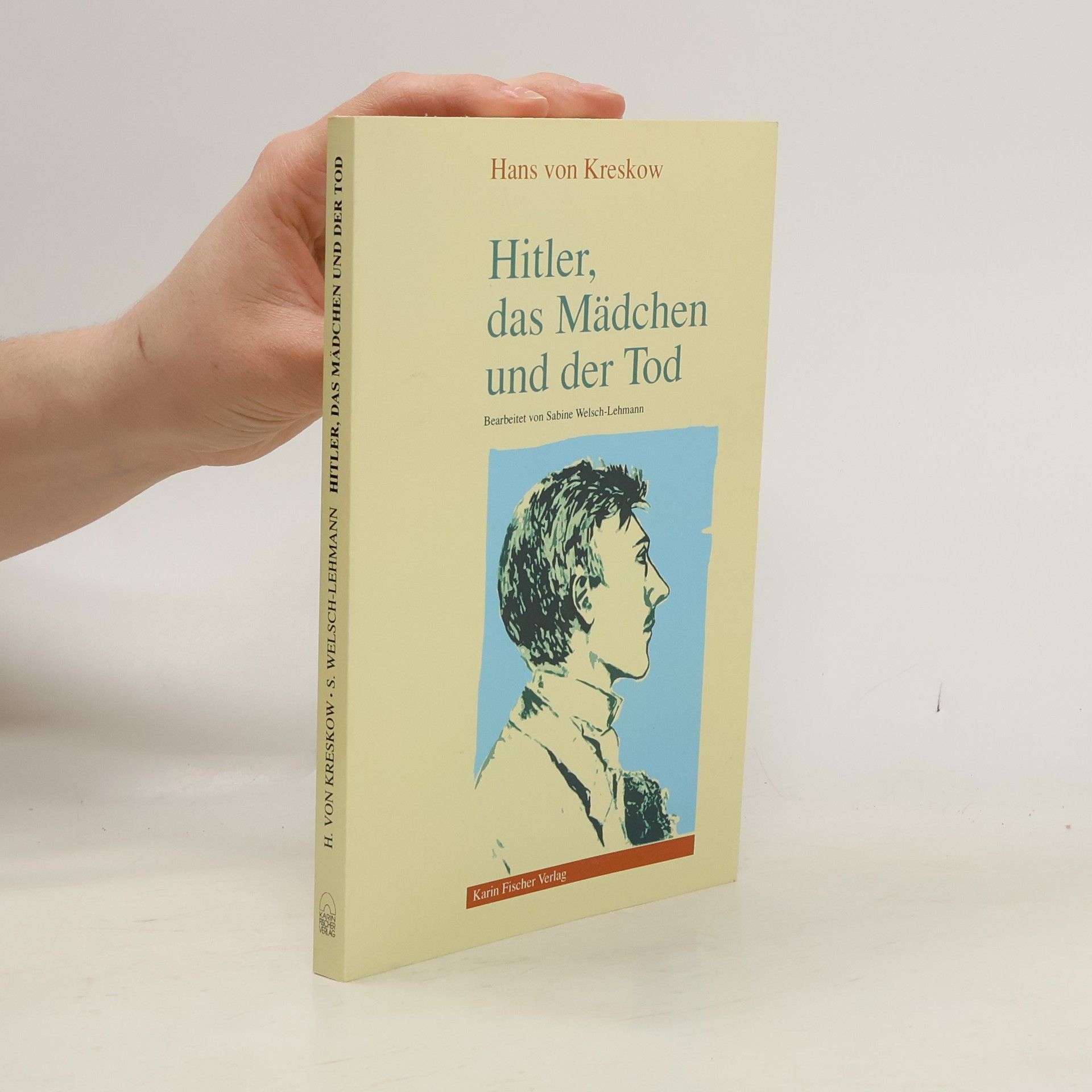 Hans von Kreskow Hitler, das Mädchen und der Tod