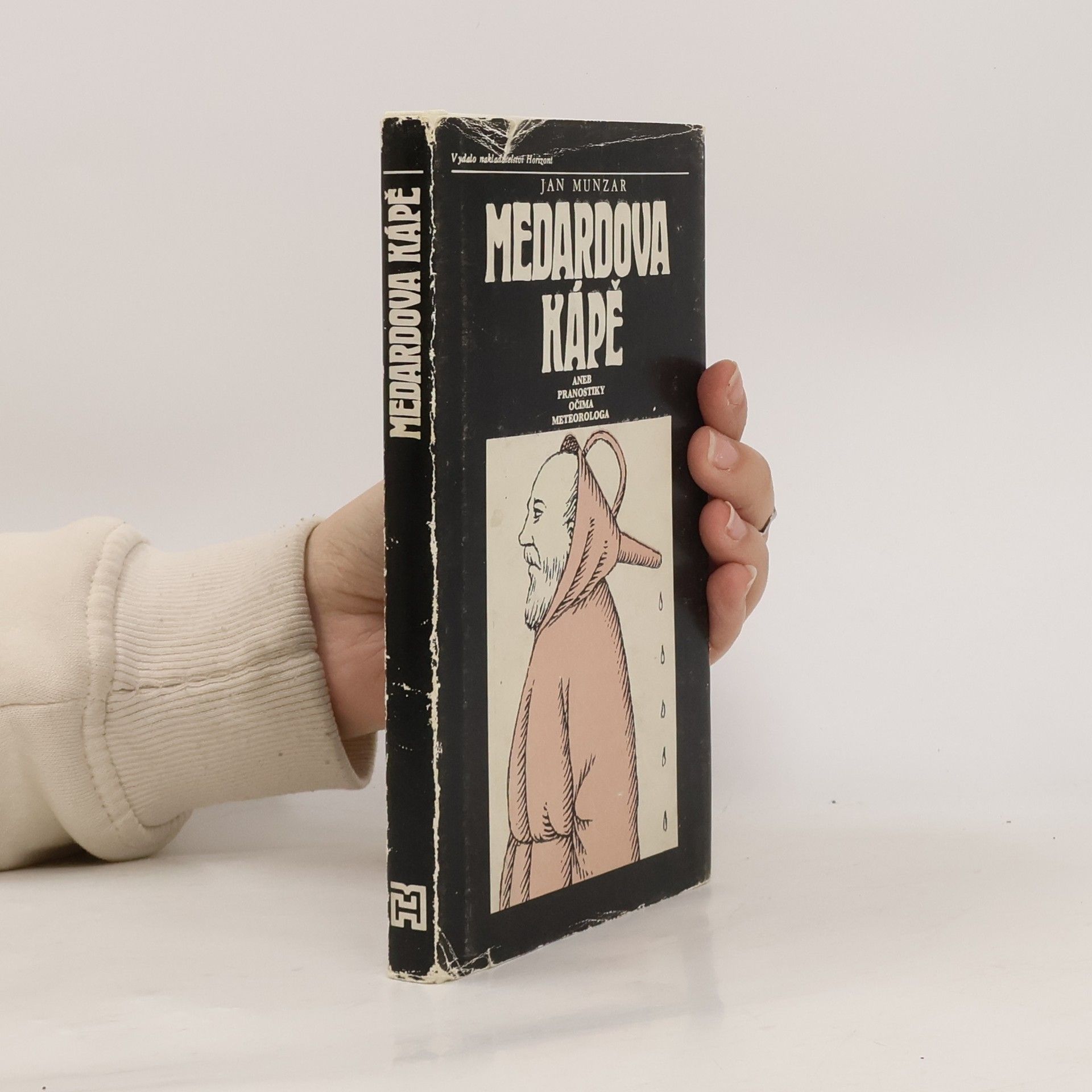Jan Munzar Medardova kápě aneb Pranostiky očima meteorologa