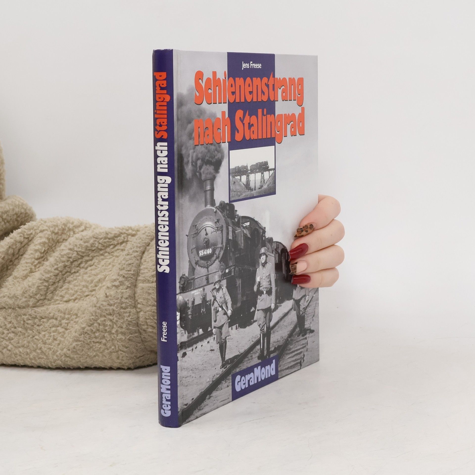 Jens Freese Schienenstrang nach Stalingrad
