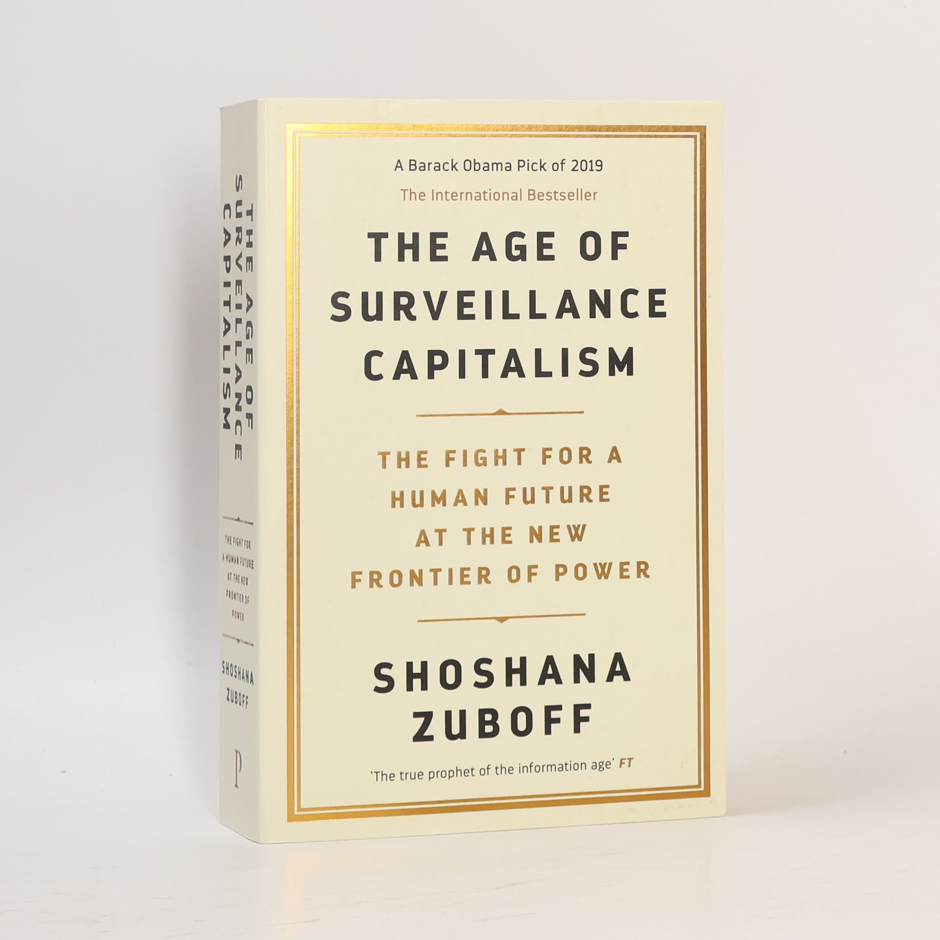 Shoshana Zuboff The age of surveillance capitalism : the fight for a human future at the new frontier of power