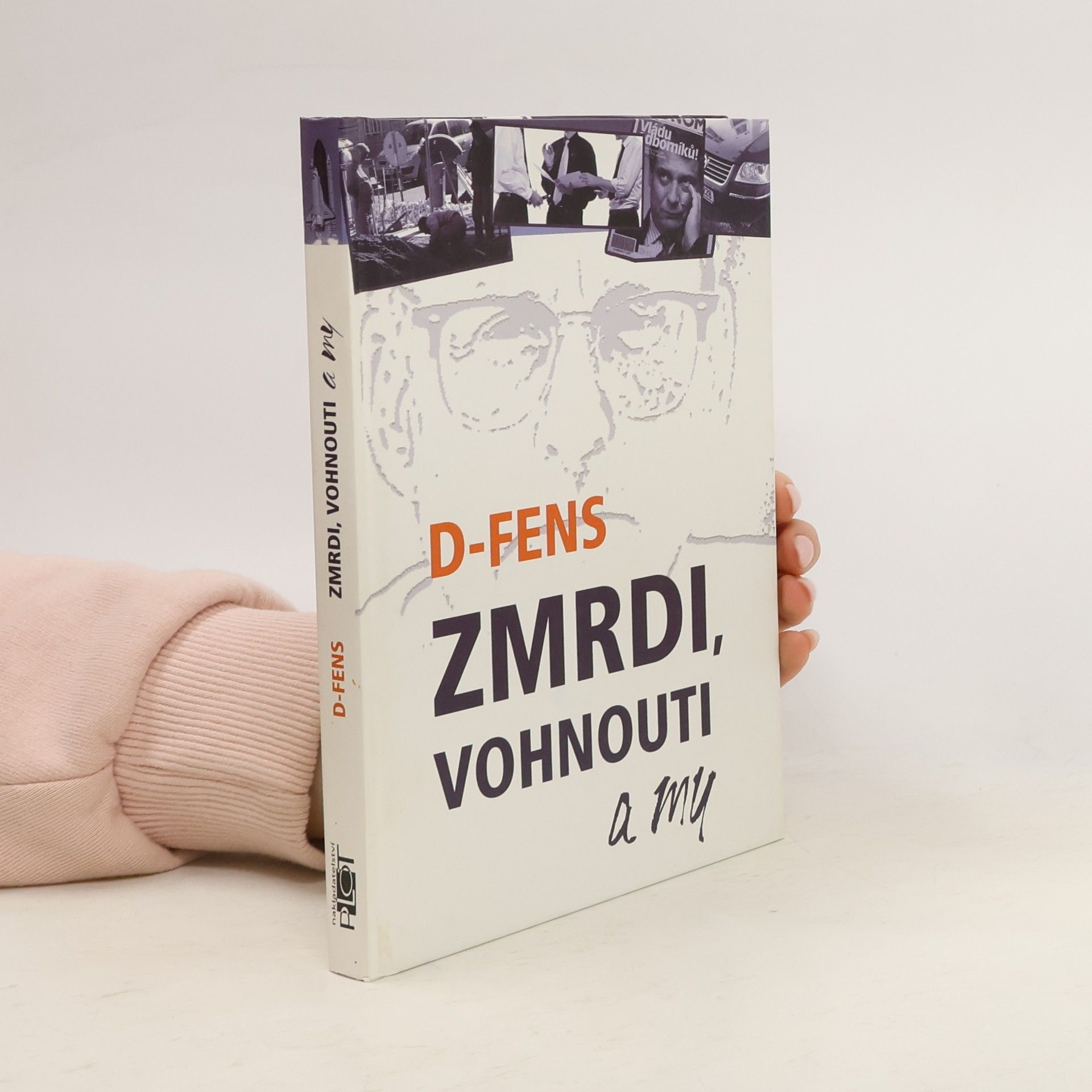 D. Fens Zmrdi, vohnouti a my