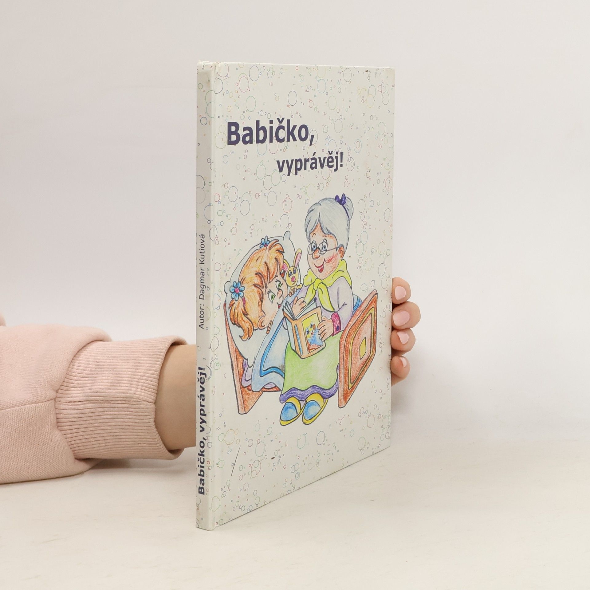 Dagmar Kutiová Babičko, vyprávěj!