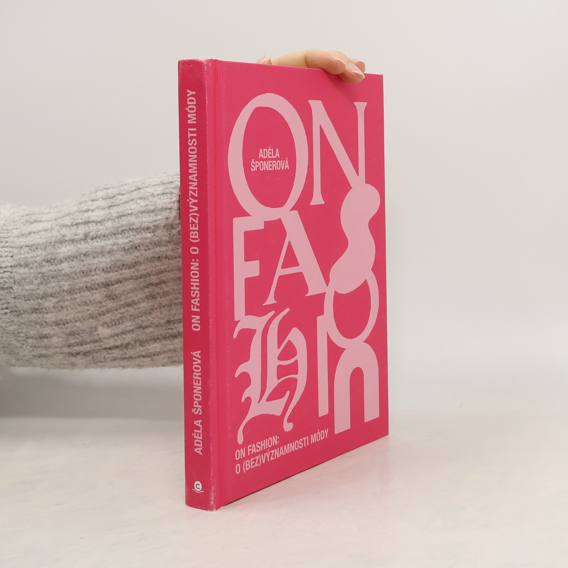 Adéla Šponerová On fashion : o (bez)významnosti módy