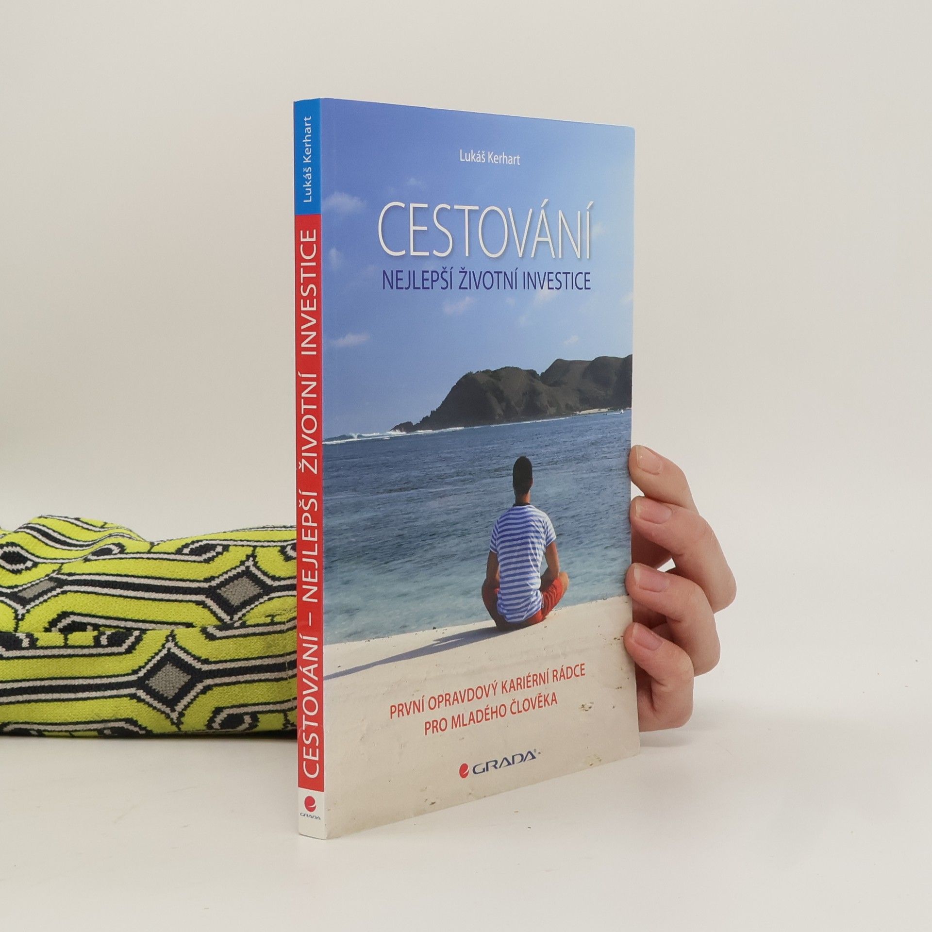 Lukáš Kerhart Cestování. Nejlepší životní investice