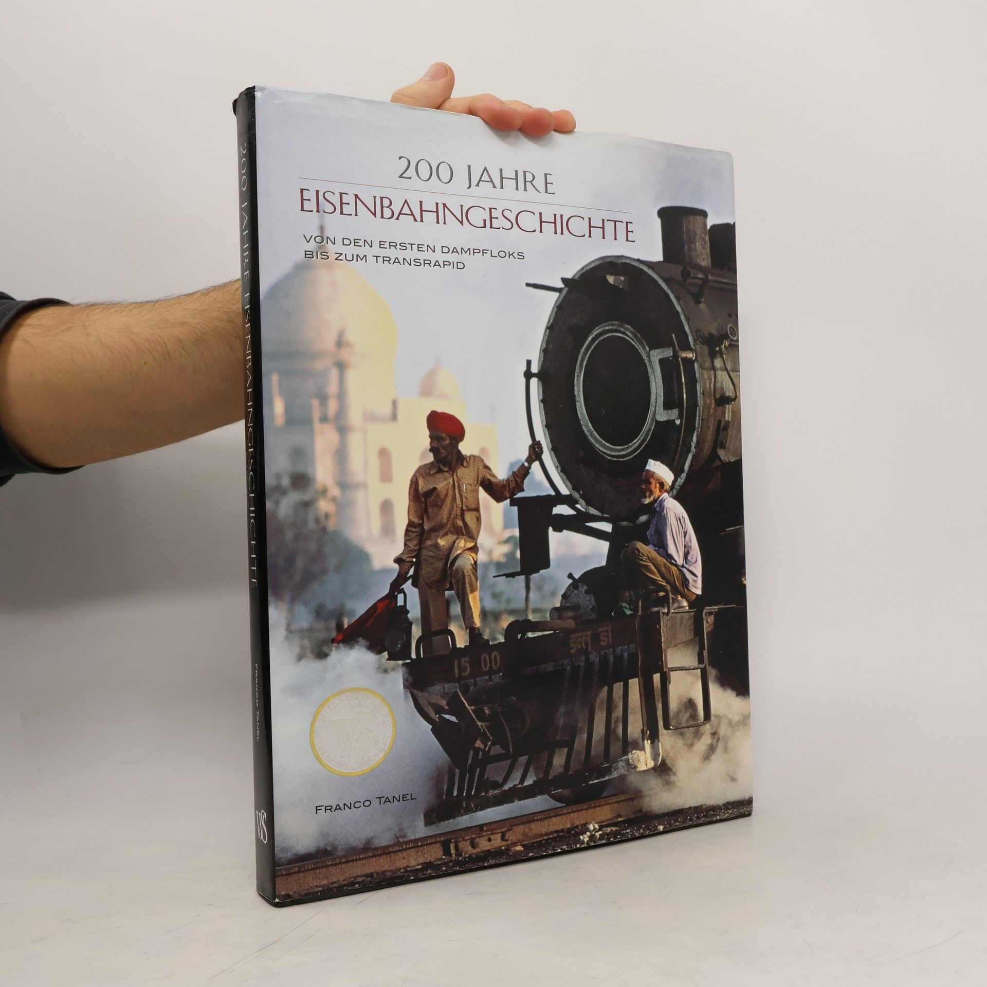 Franco Tanel 200 Jahre Eisenbahngeschichte