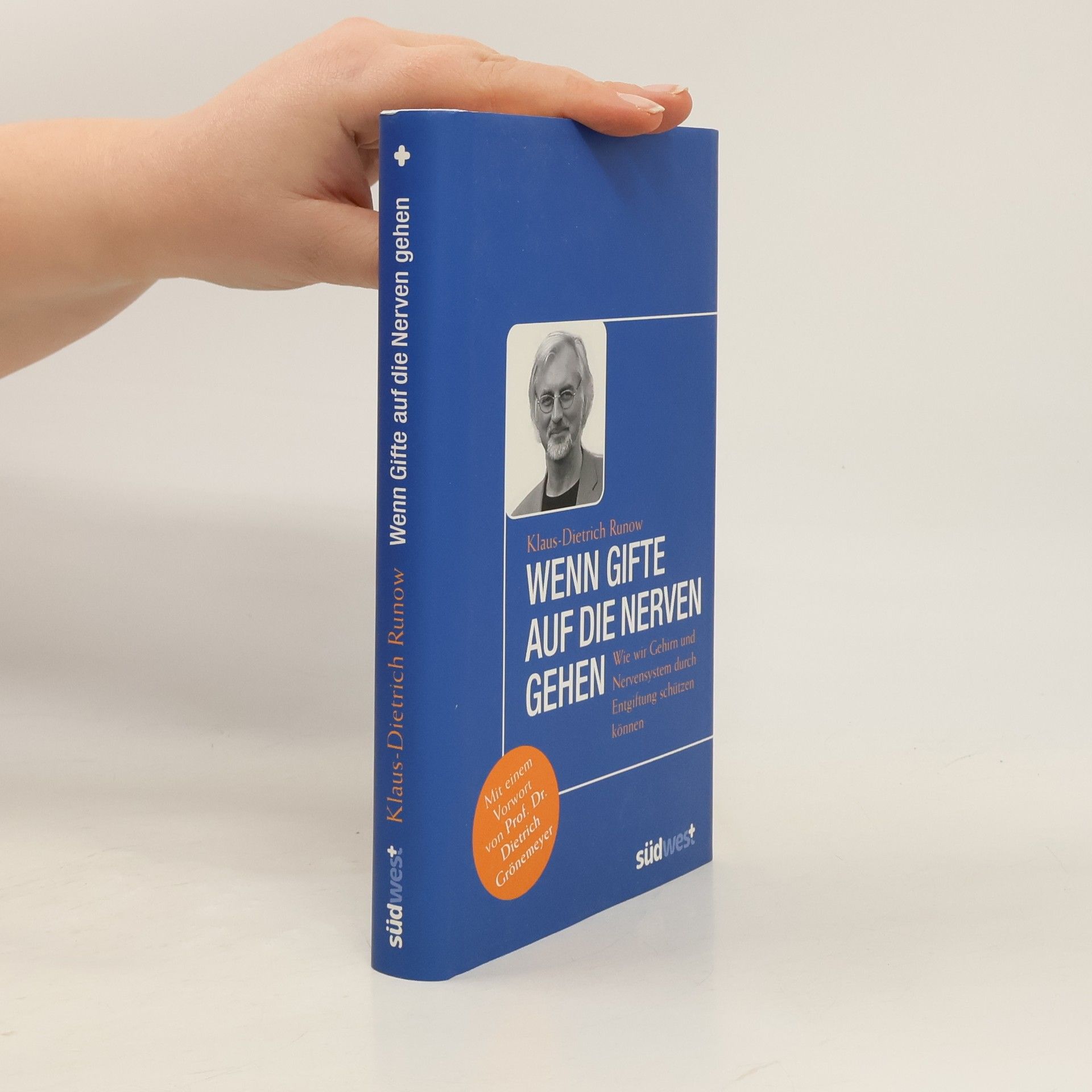 Klaus-Dietrich Runow Wenn Gifte auf die Nerven gehen