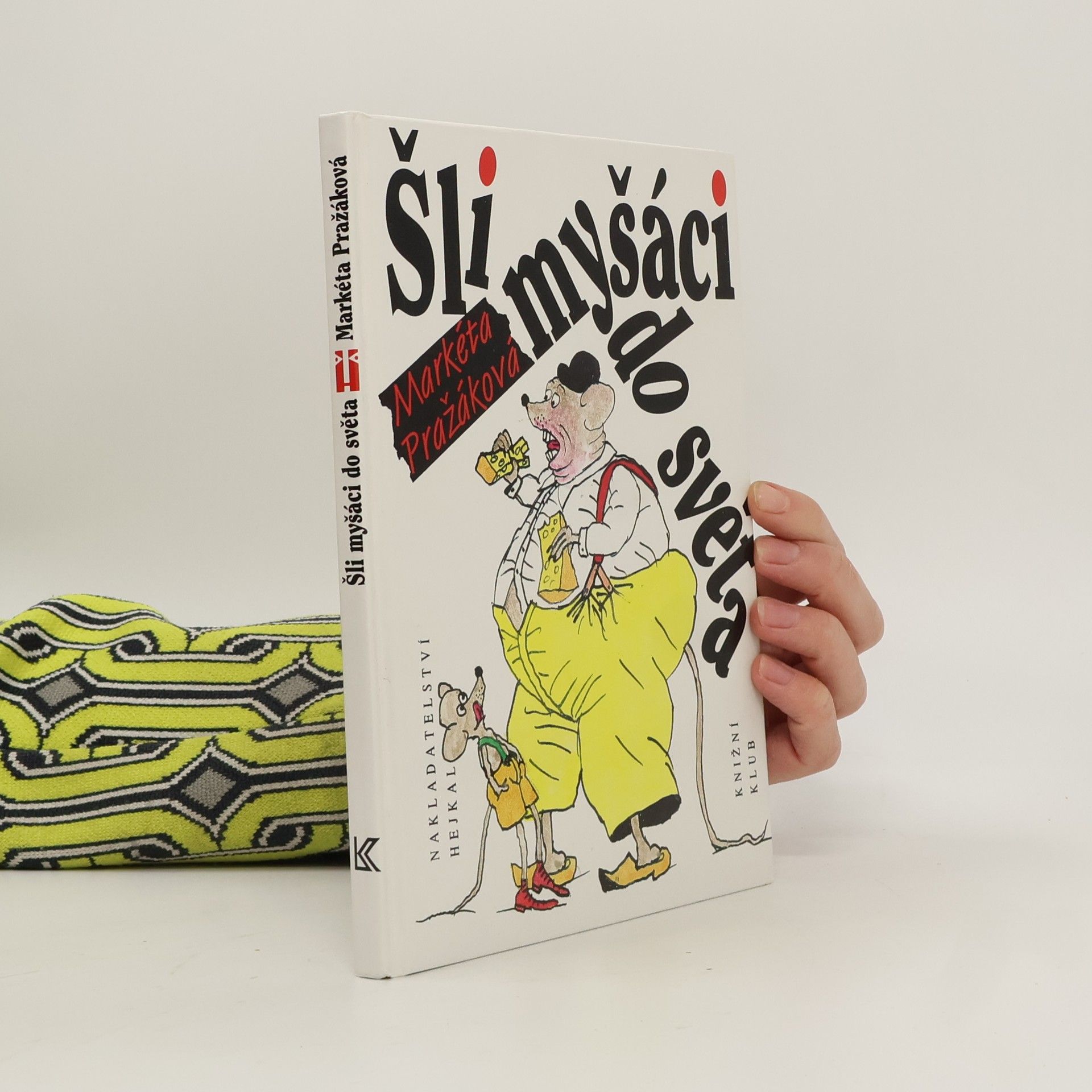 Markéta Hejkalová Šli myšáci do světa