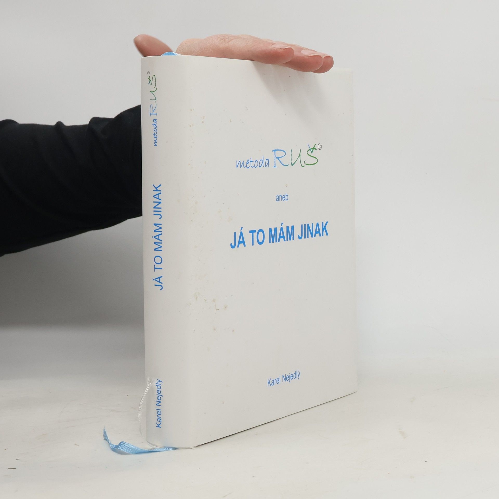 Karel Nejedlý Metoda RUŠ aneb Já to mám jinak