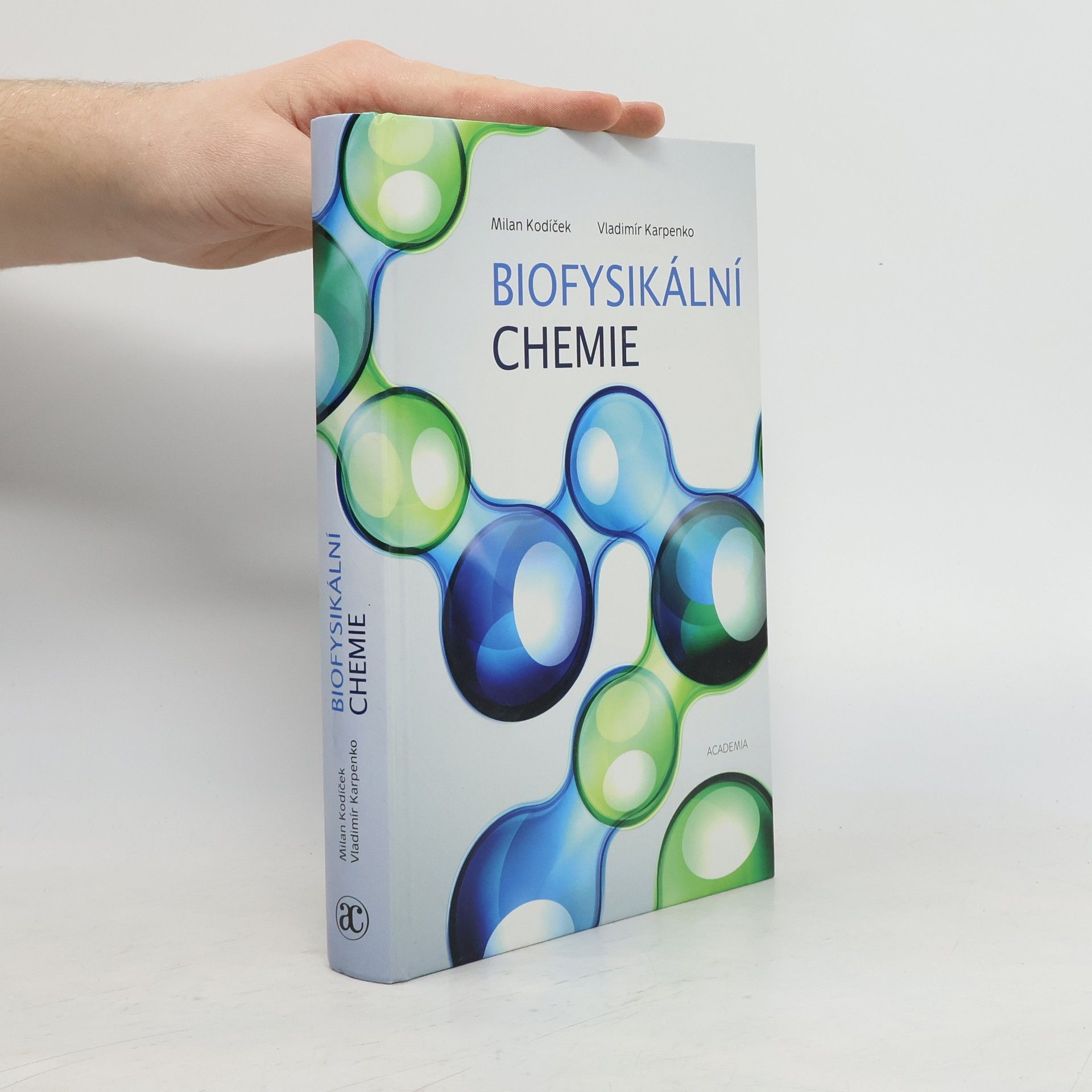 Vladimír Karpenko Biofysikální chemie