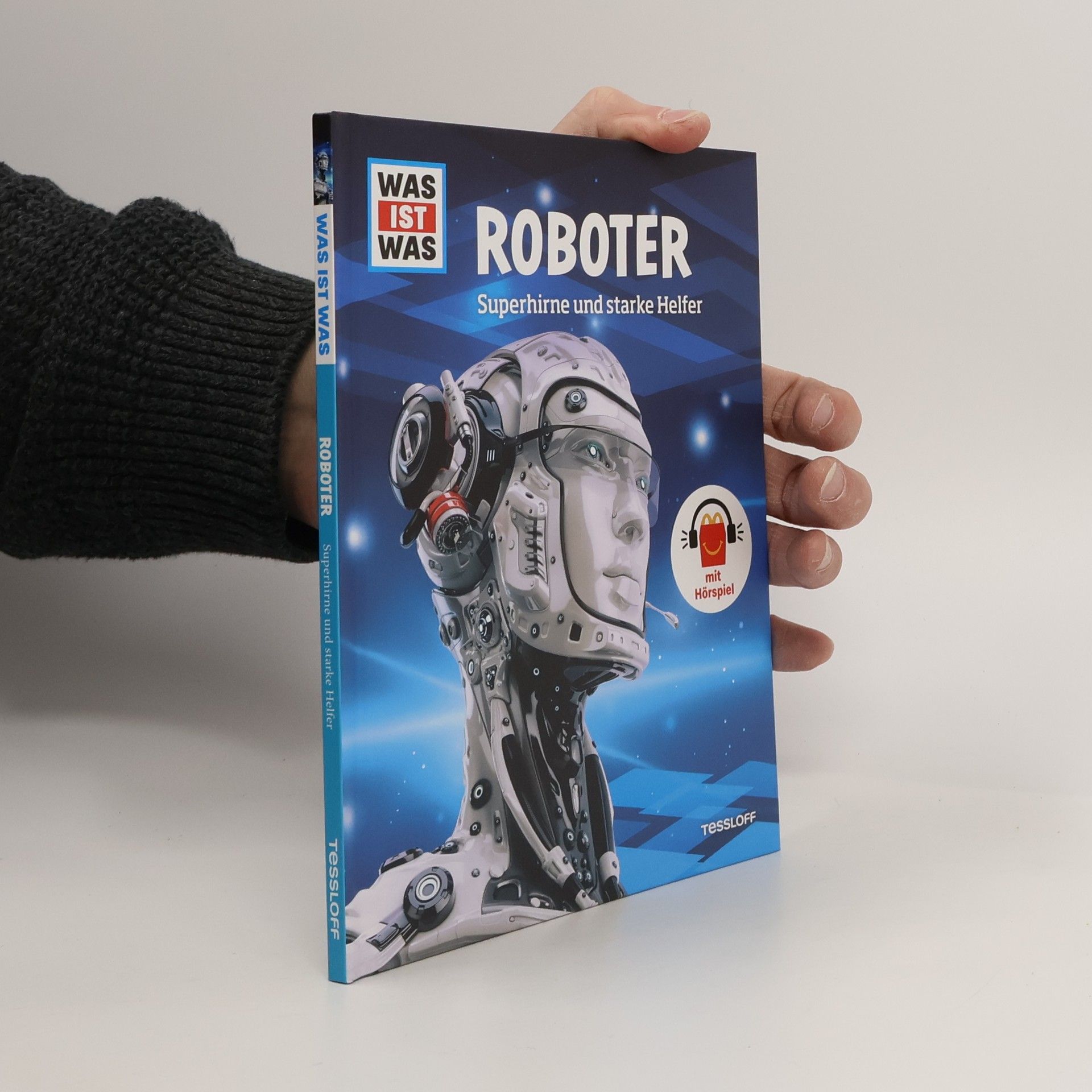 Various authors WAS IST WAS. Roboter - Superhirne und starke Helfer