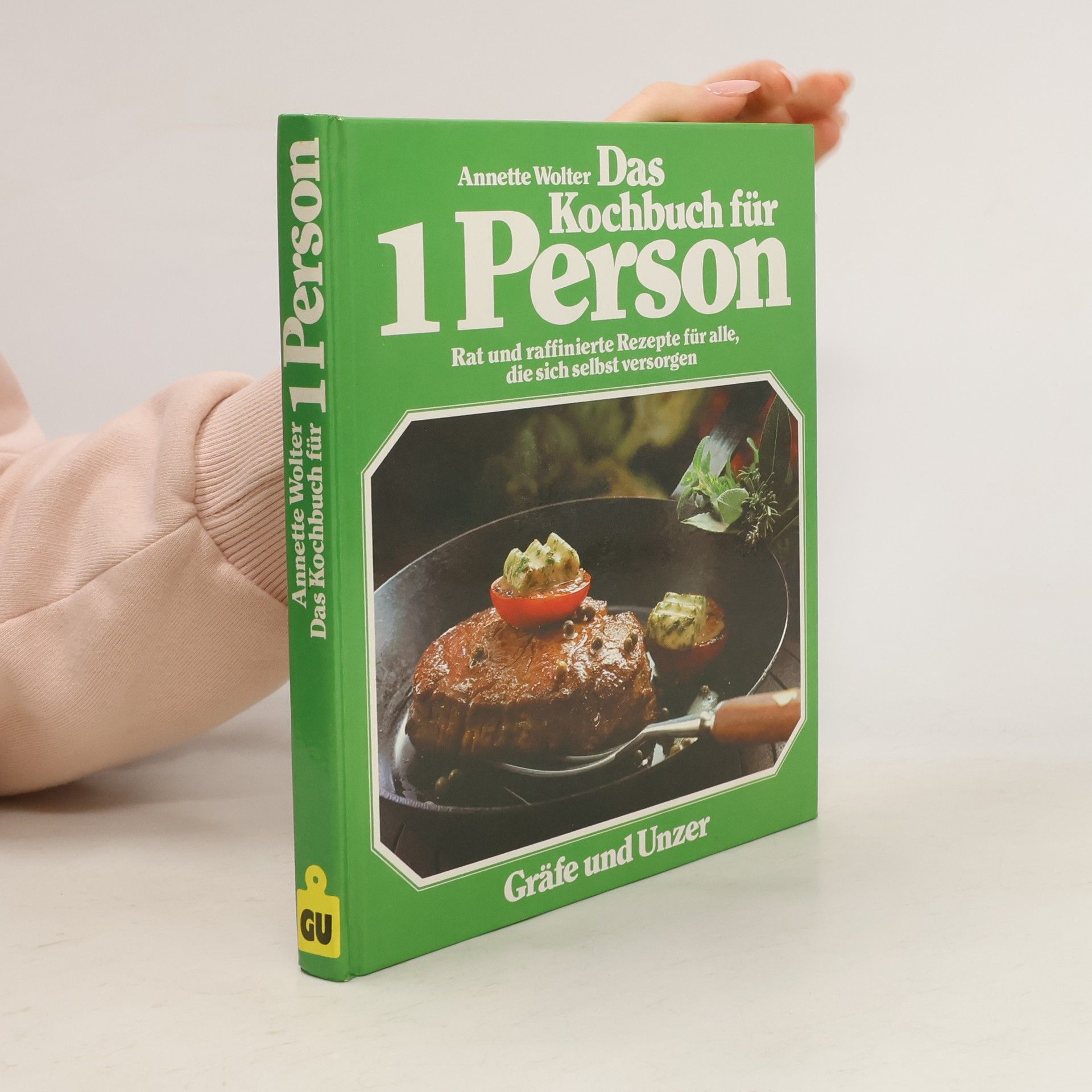 Annette Wolter Das Kochbuch für 1 Person