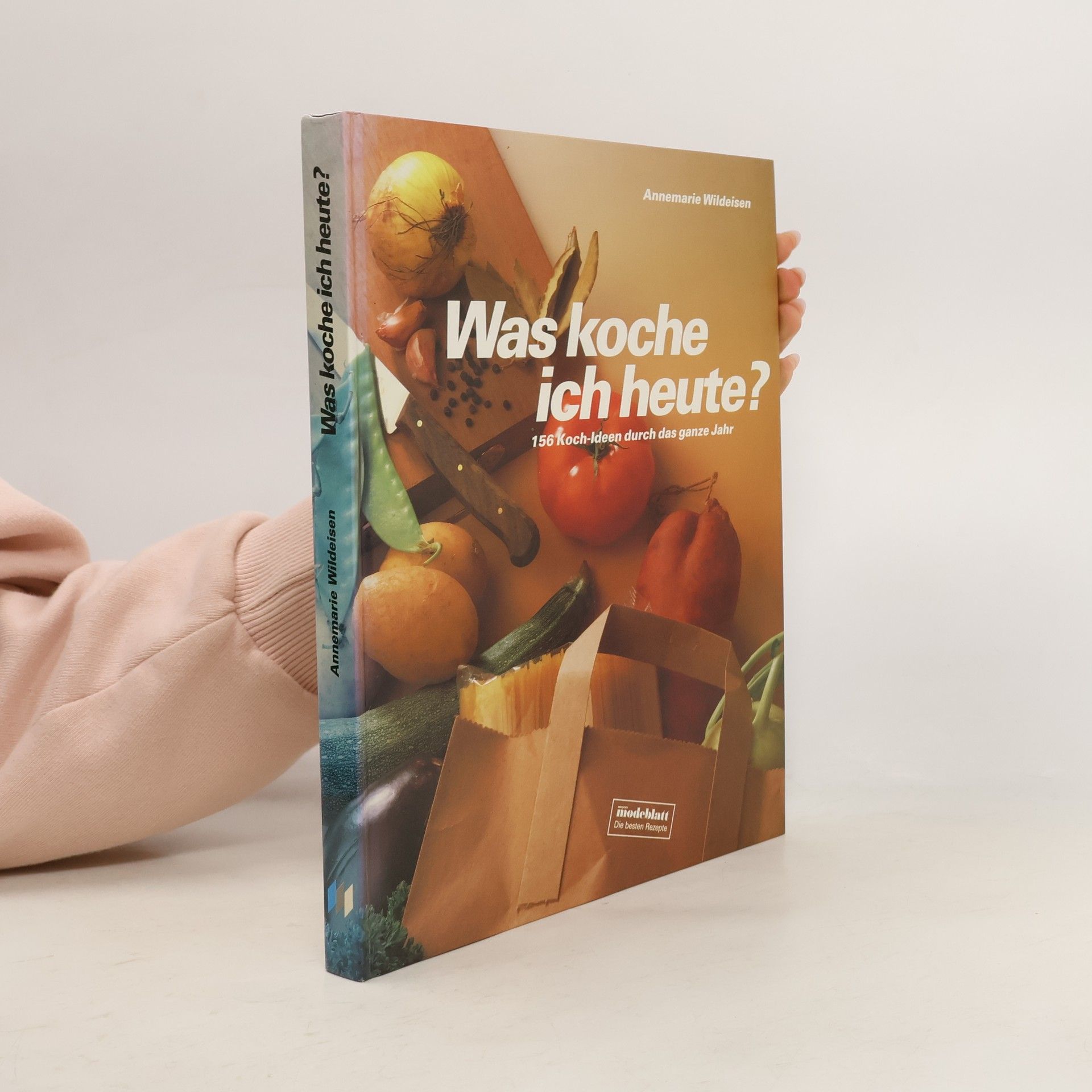 Annemarie Wildeisen Was koche ich heute?