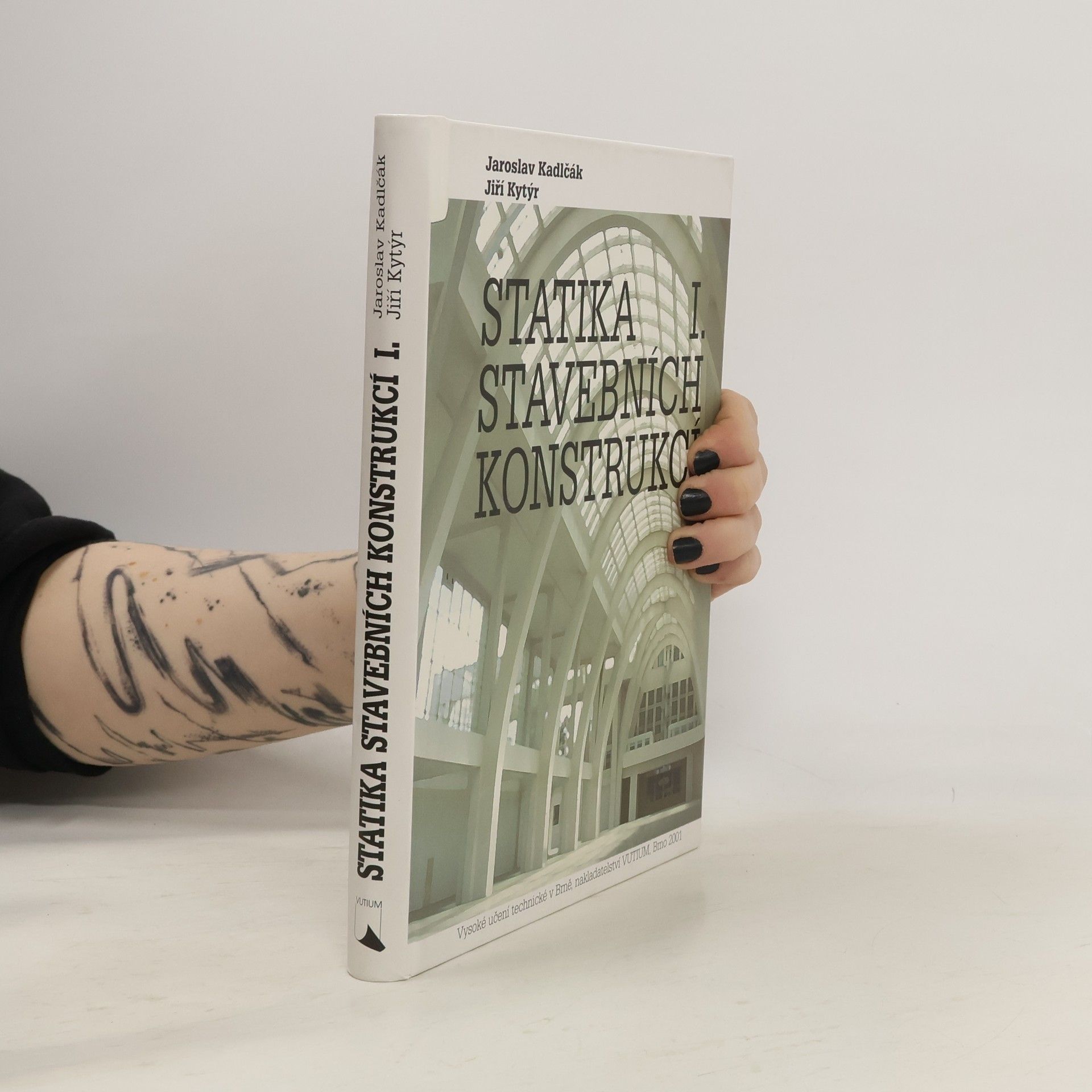 Jaroslav Kadlčák Statika stavebních konstrukcí. I., Základy stavební mechaniky, staticky určité prutové konstrukce