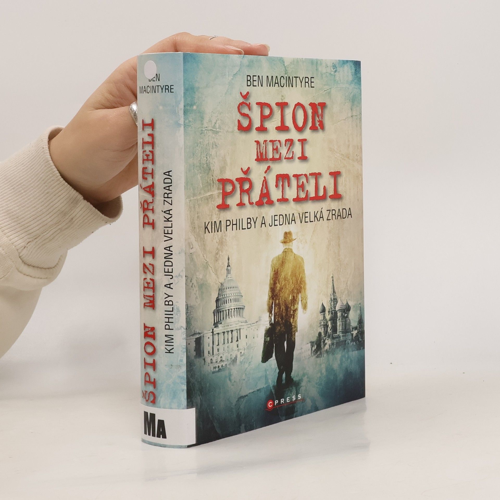 Ben Macintyre Špion mezi přáteli