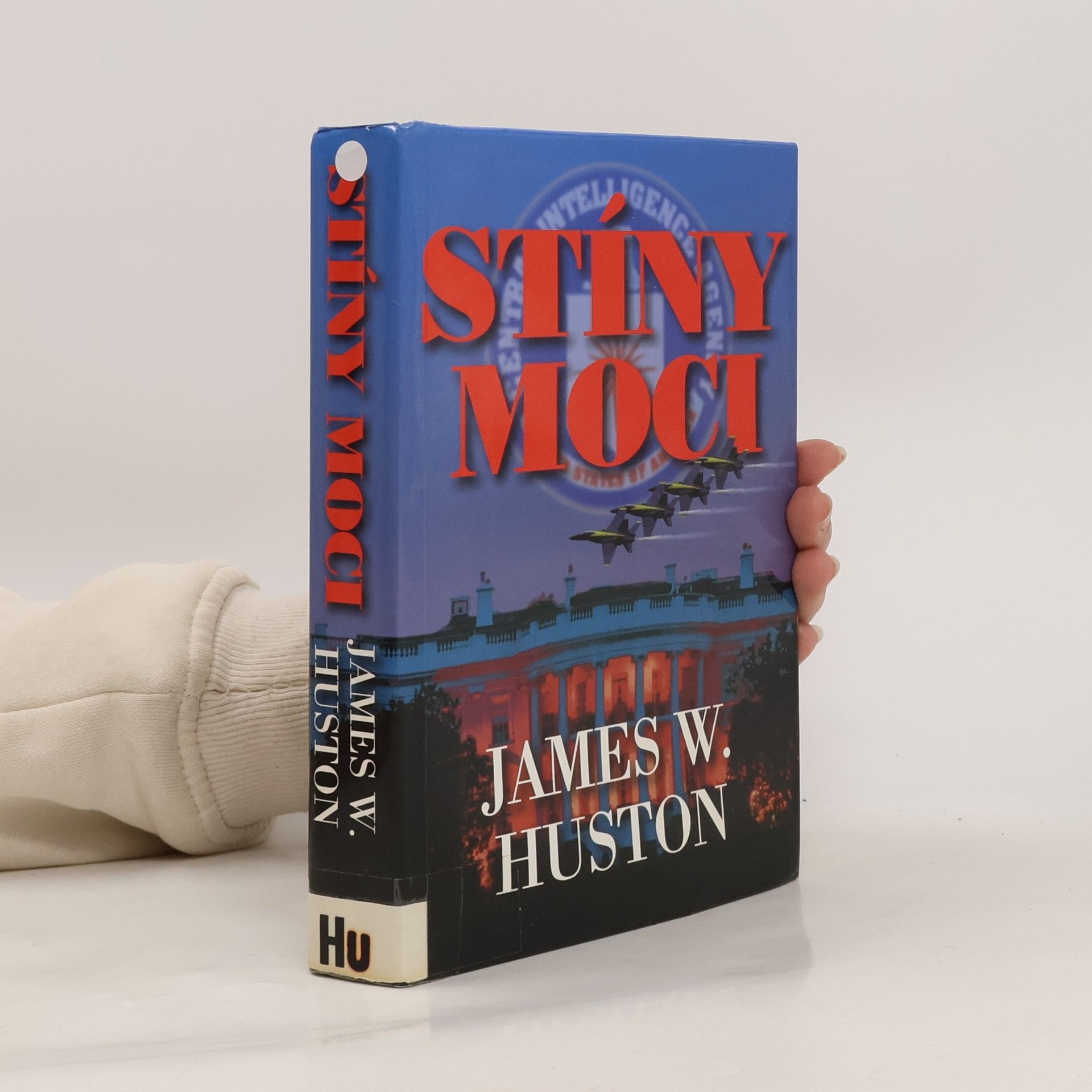 James W. Huston Stíny moci