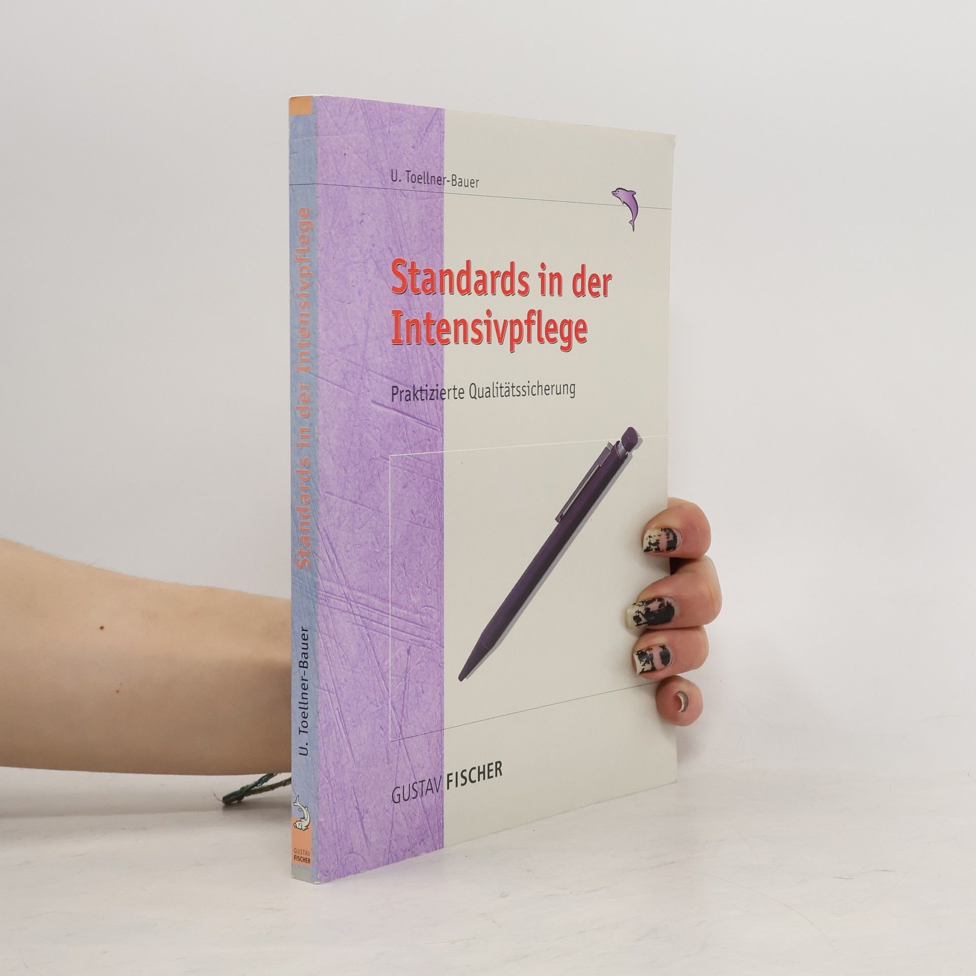 Ulrike Toellner-Bauer Standards in der Intensivpflege