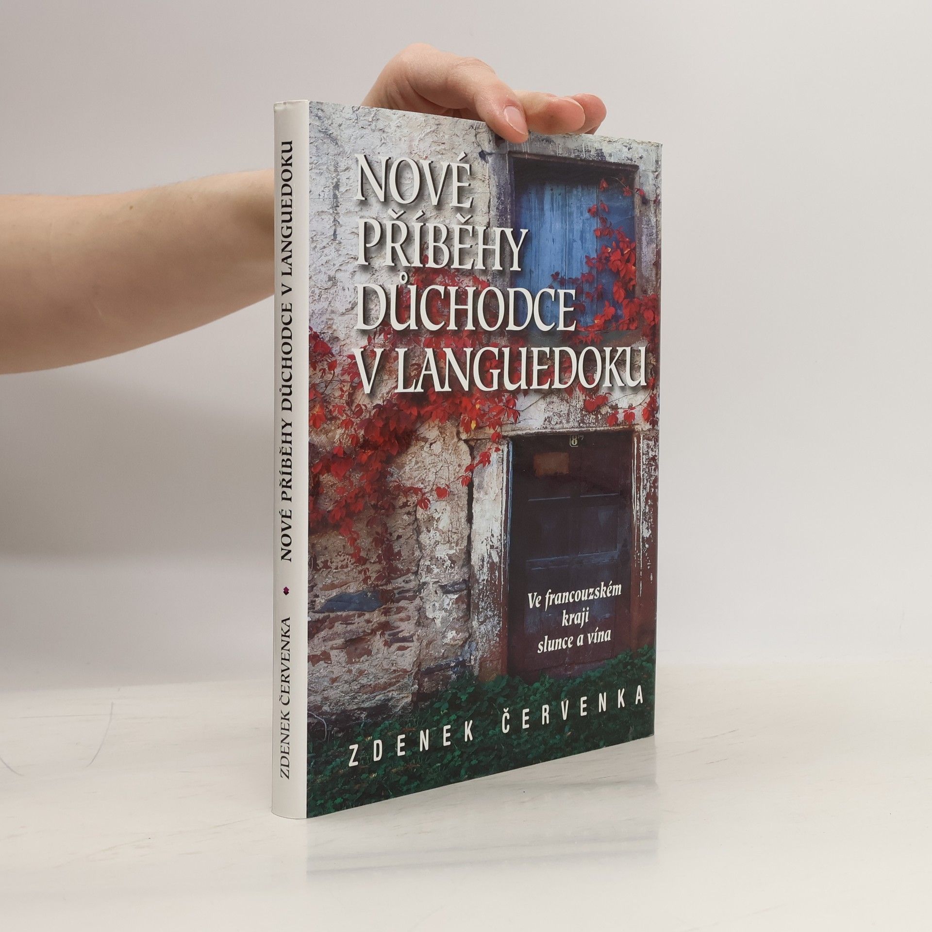 Nové příběhy důchodce v Languedoku. Ve francouzském kraji slunce a vína