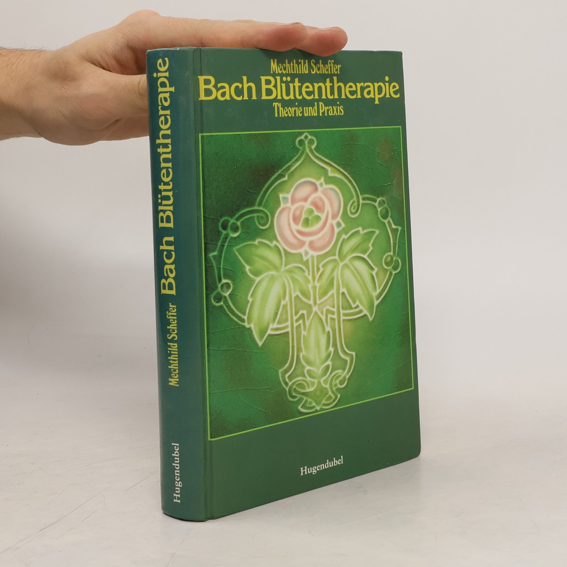 Mechthild Scheffer Die Bach-Blütentherapie