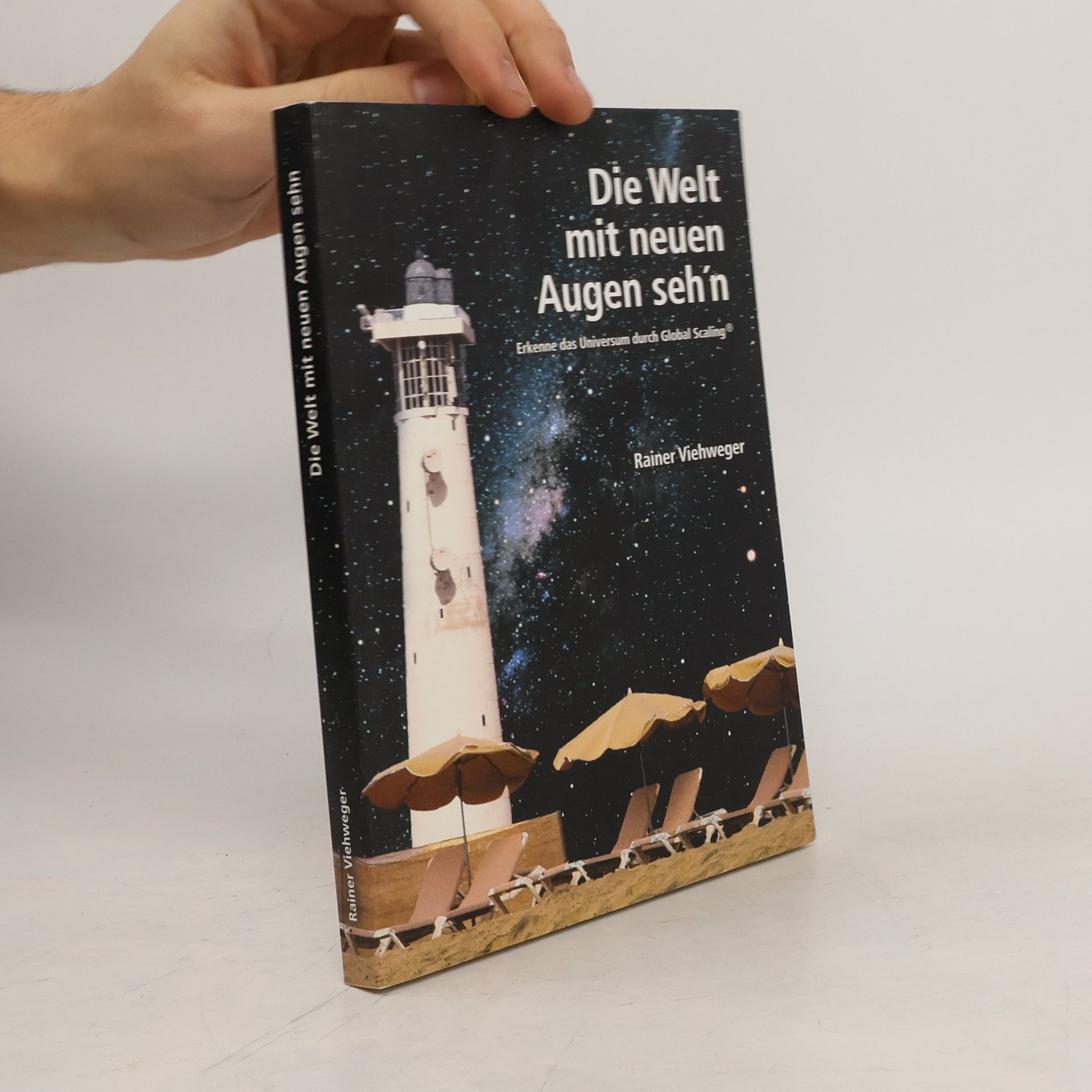 Rainer Viehweger Die Welt mit neuen Augen seh'n ...