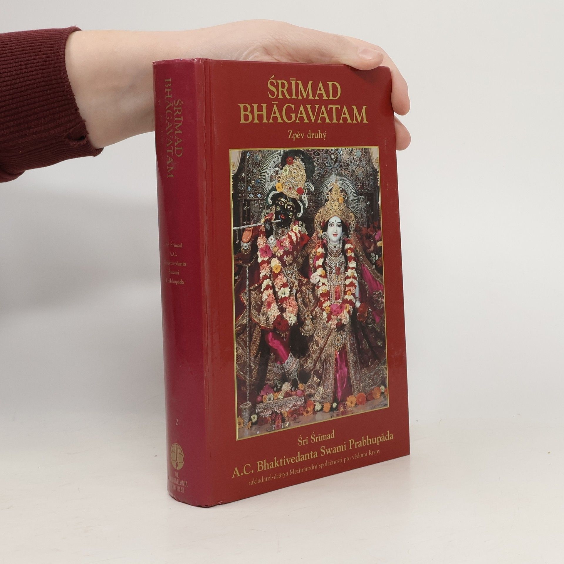 A. C. Bhaktivedanta Swami Prabhupada Srímad Bhágavatam: Zpěv druhý. Vesmírný projev