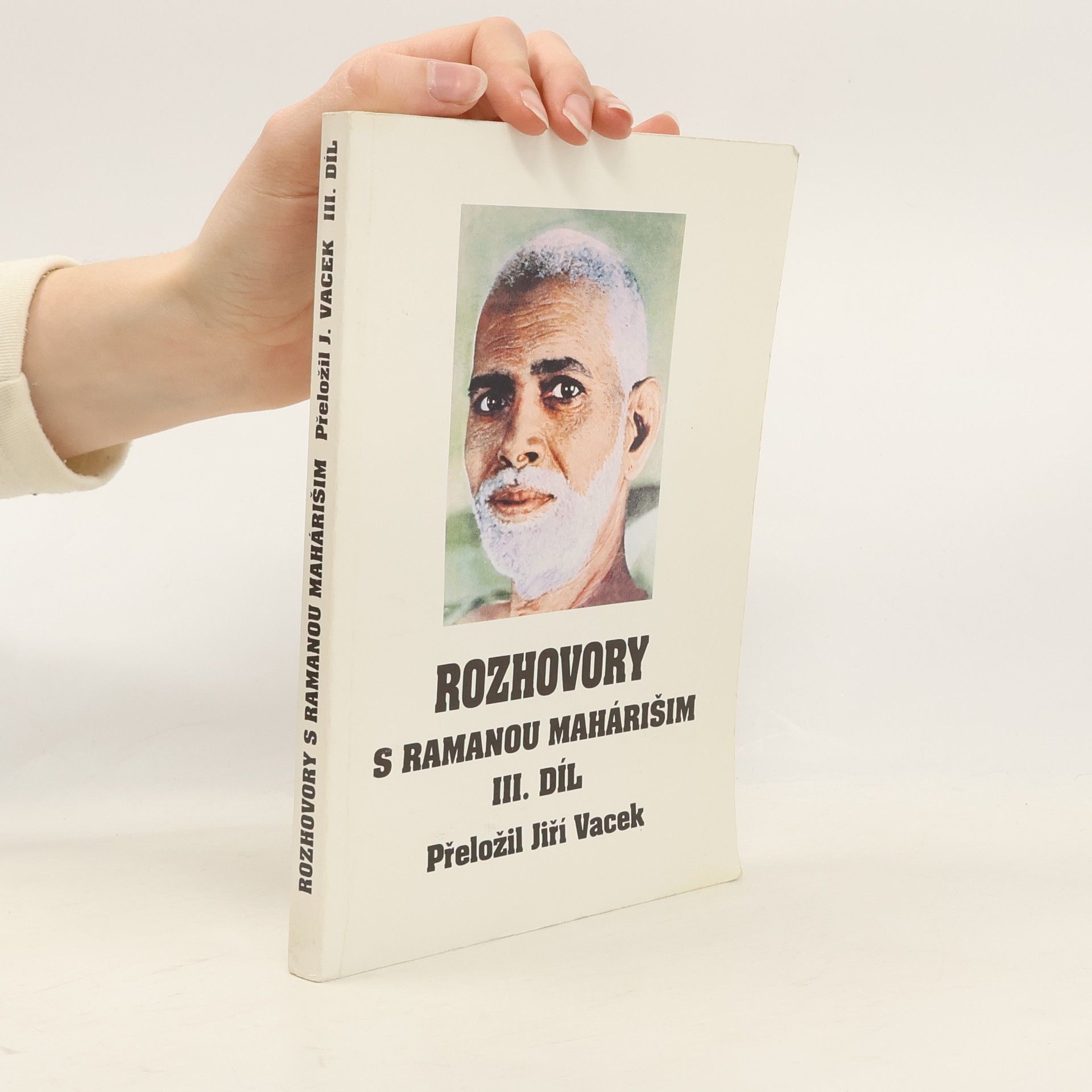 Jiří Vacek Rozhovory s Ramanou Mahárišim. III. díl