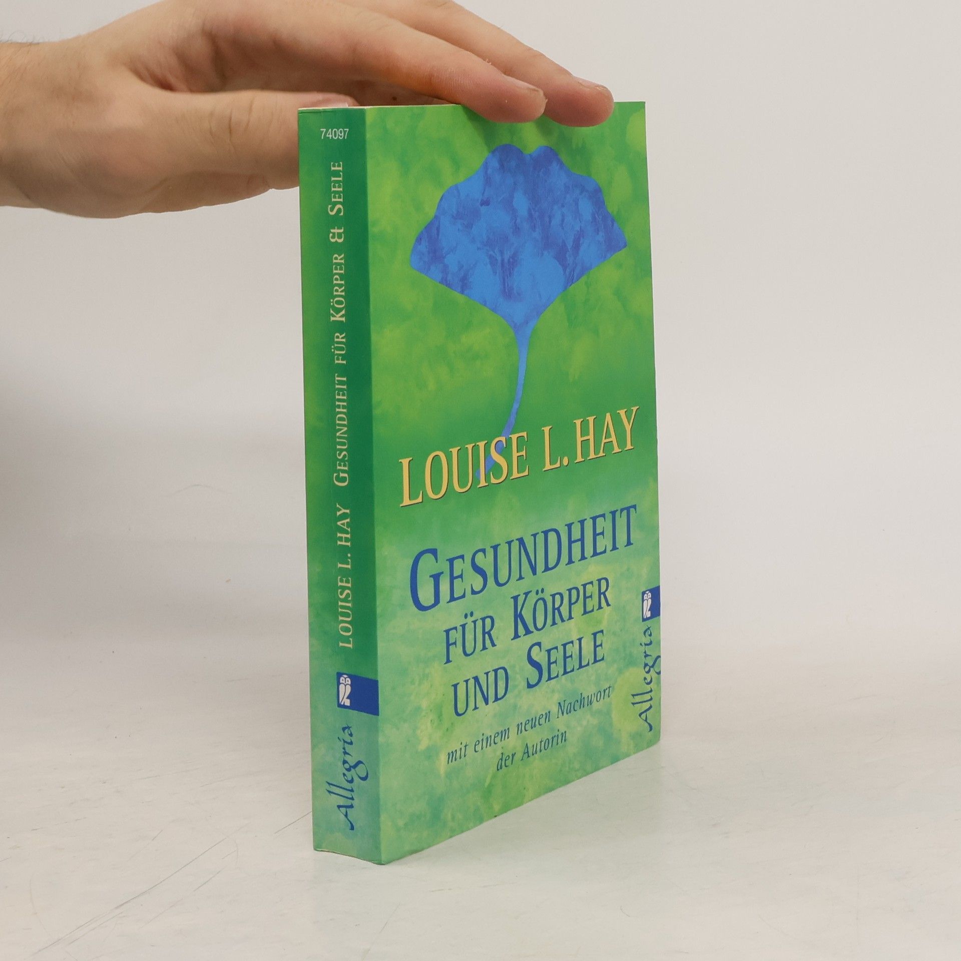 Louise Lynn Hay Gesundheit für Körper und Seele