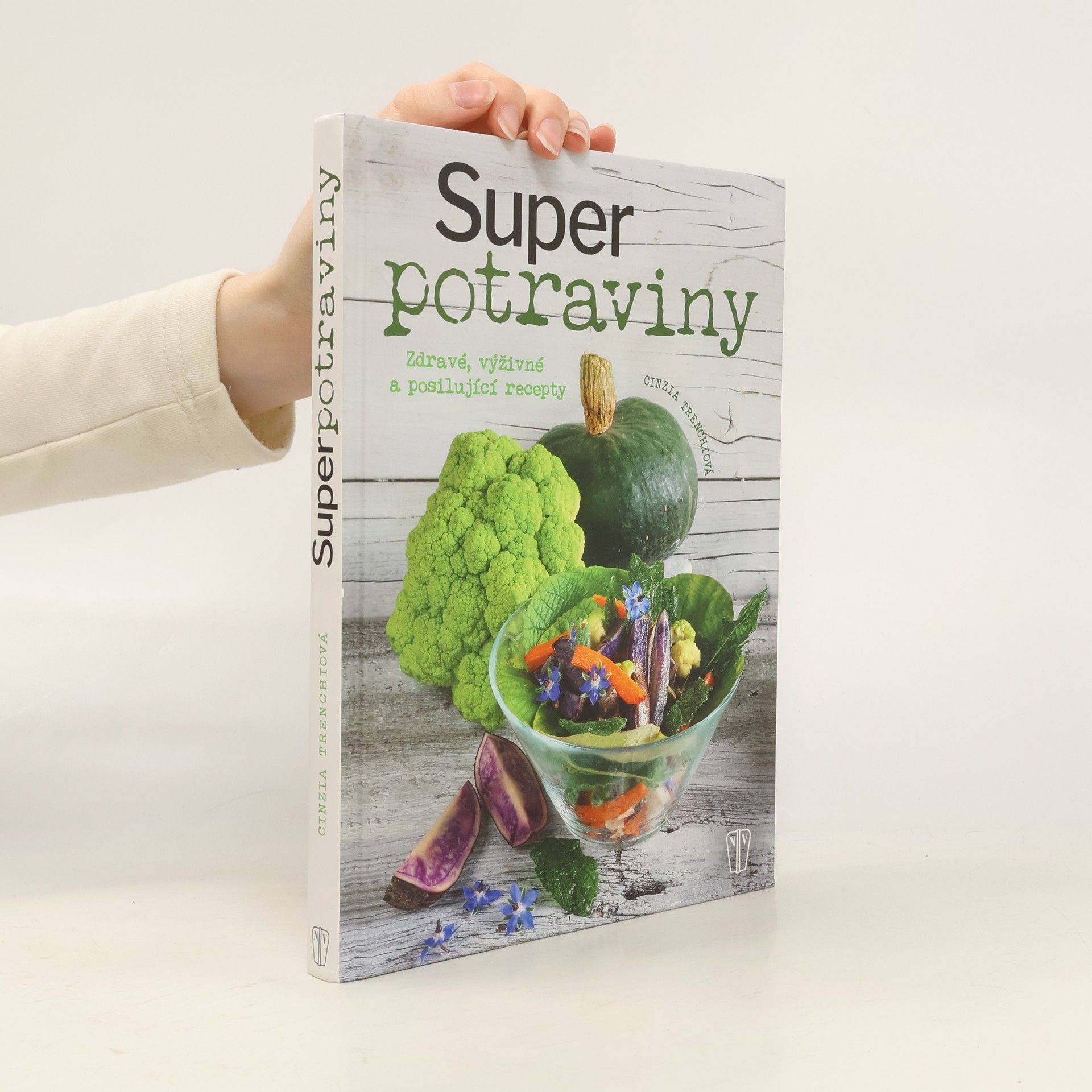 Cinzia Trenchi Superpotraviny - Zdravé, výživné a posilující recepty
